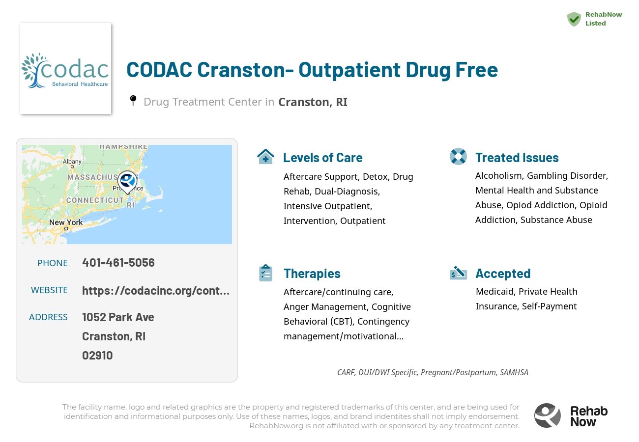 Helpful reference information for CODAC Cranston- Outpatient Drug Free, a drug treatment center in Rhode Island located at: 1052 Park Ave, Cranston, RI 02910, including phone numbers, official website, and more. Listed briefly is an overview of Levels of Care, Therapies Offered, Issues Treated, and accepted forms of Payment Methods.