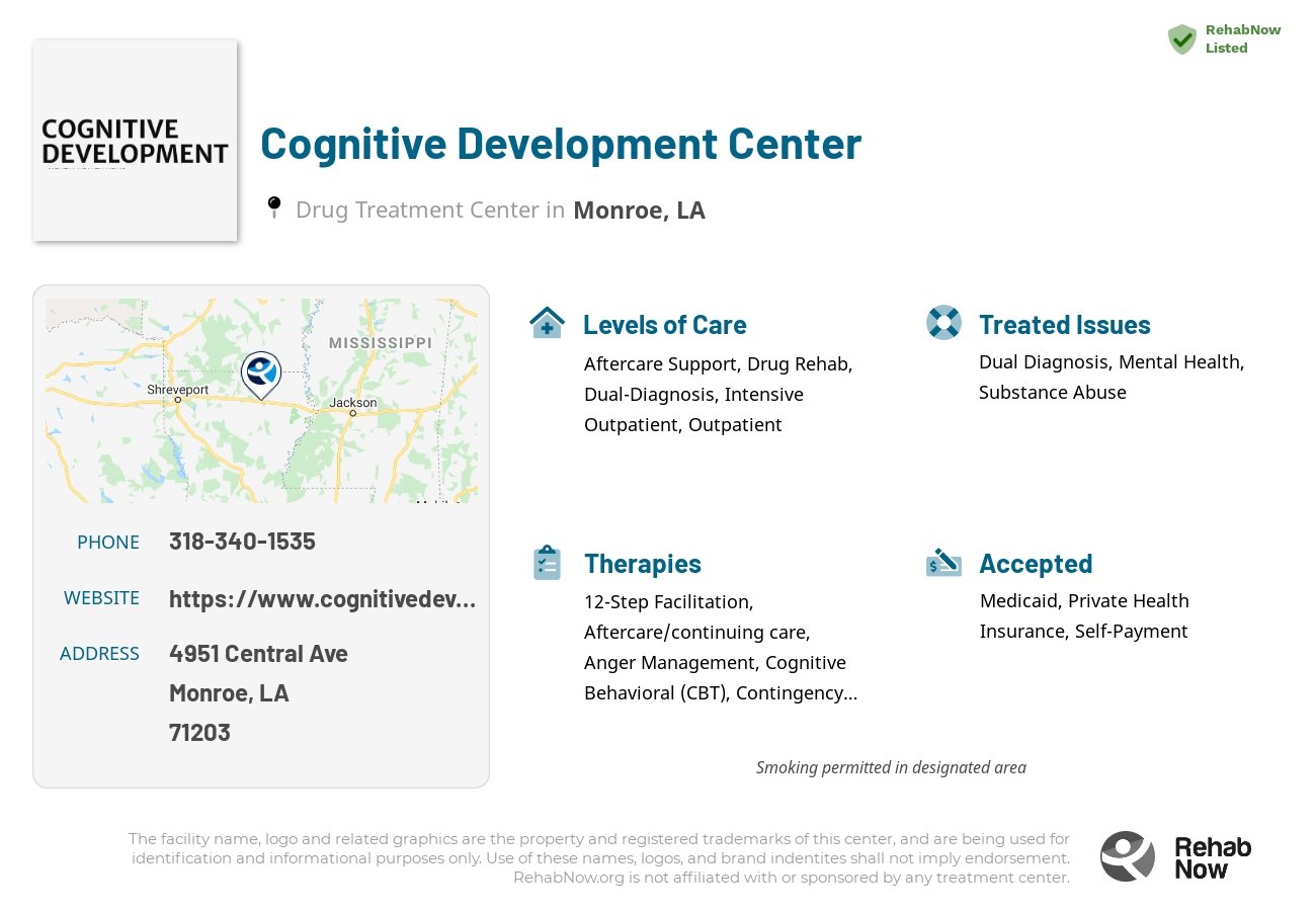 Helpful reference information for Cognitive Development Center, a drug treatment center in Louisiana located at: 4951 Central Ave, Monroe, LA 71203, including phone numbers, official website, and more. Listed briefly is an overview of Levels of Care, Therapies Offered, Issues Treated, and accepted forms of Payment Methods.
