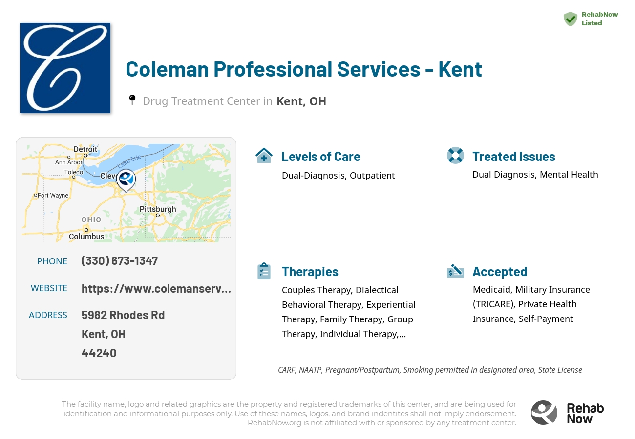 Helpful reference information for Coleman Professional Services - Kent, a drug treatment center in Ohio located at: 5982 Rhodes Rd, Kent, OH 44240, including phone numbers, official website, and more. Listed briefly is an overview of Levels of Care, Therapies Offered, Issues Treated, and accepted forms of Payment Methods.