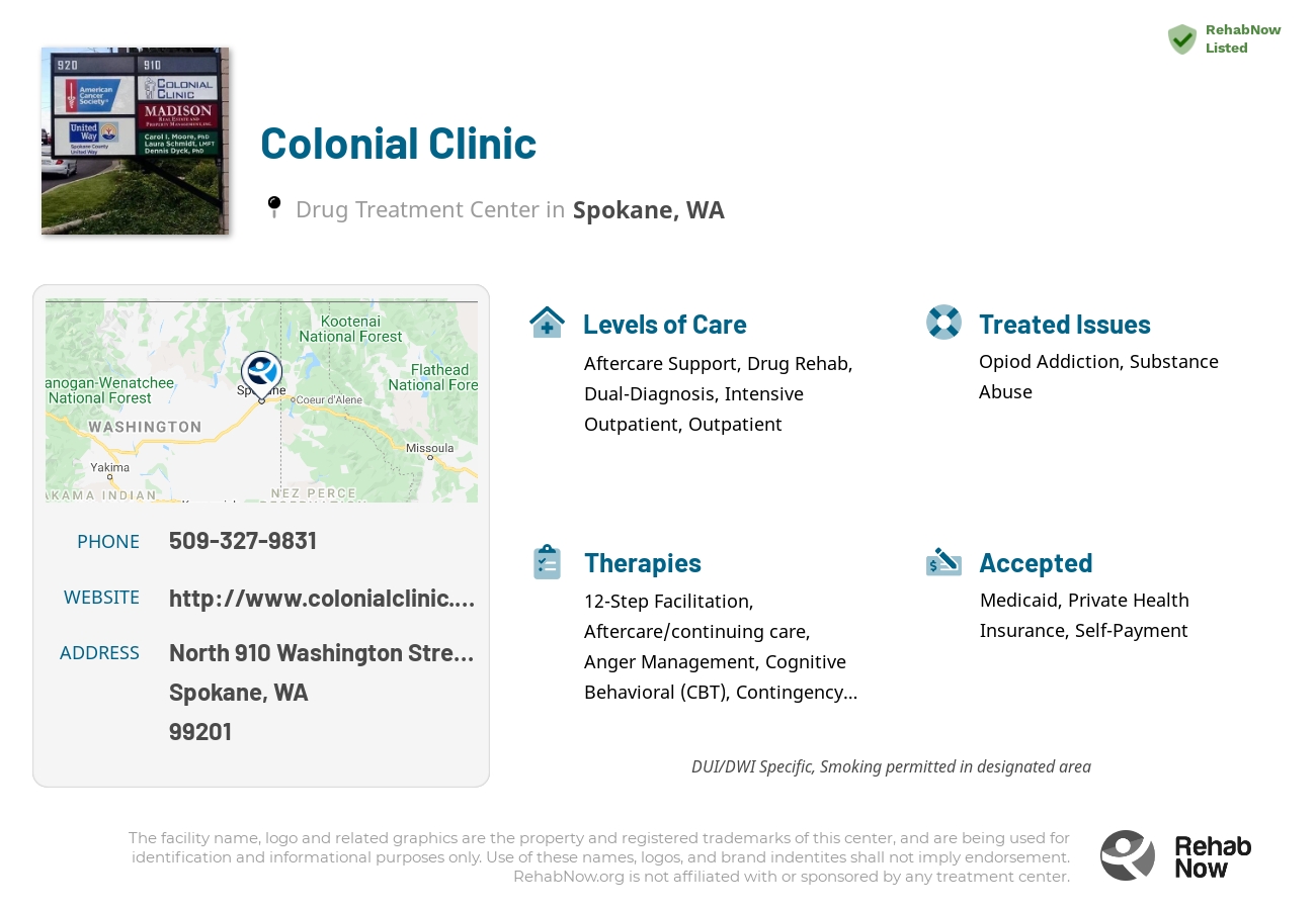 Helpful reference information for Colonial Clinic, a drug treatment center in Washington located at: North 910 Washington Street Suite 210, Spokane, WA 99201, including phone numbers, official website, and more. Listed briefly is an overview of Levels of Care, Therapies Offered, Issues Treated, and accepted forms of Payment Methods.