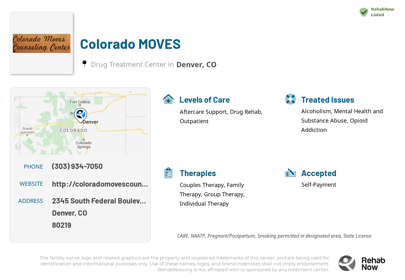 Helpful reference information for Colorado MOVES, a drug treatment center in Colorado located at: 2345 South Federal Boulevard, Denver, CO, 80219, including phone numbers, official website, and more. Listed briefly is an overview of Levels of Care, Therapies Offered, Issues Treated, and accepted forms of Payment Methods.