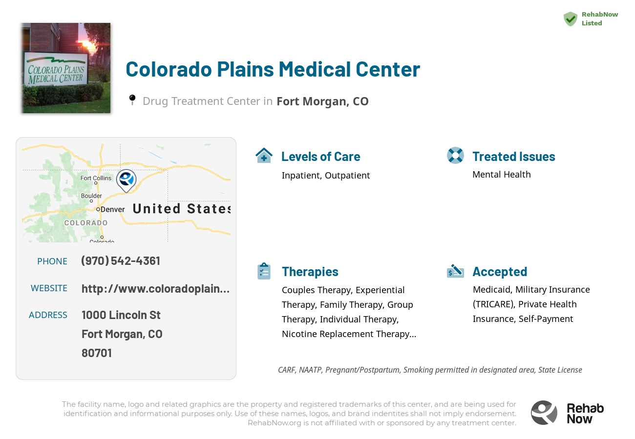 Helpful reference information for Colorado Plains Medical Center, a drug treatment center in Colorado located at: 1000 Lincoln St, Fort Morgan, CO 80701, including phone numbers, official website, and more. Listed briefly is an overview of Levels of Care, Therapies Offered, Issues Treated, and accepted forms of Payment Methods.