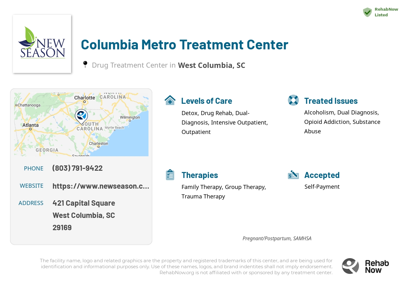 Helpful reference information for Columbia Metro Treatment Center, a drug treatment center in South Carolina located at: 421 Capital Square, West Columbia, SC 29169, including phone numbers, official website, and more. Listed briefly is an overview of Levels of Care, Therapies Offered, Issues Treated, and accepted forms of Payment Methods.