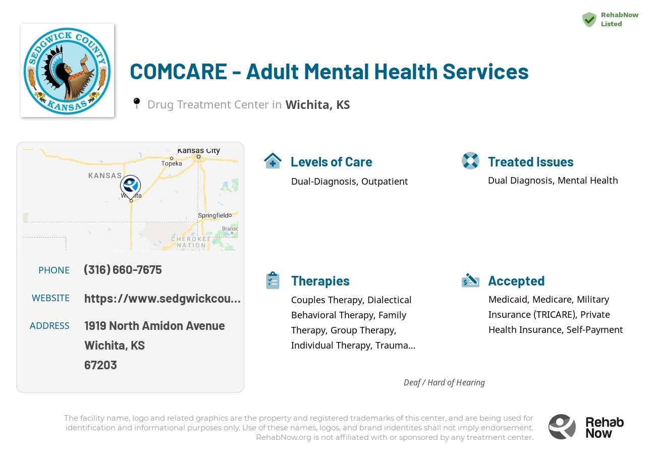Helpful reference information for COMCARE - Adult Mental Health Services, a drug treatment center in Kansas located at: 1919 1919 North Amidon Avenue, Wichita, KS 67203, including phone numbers, official website, and more. Listed briefly is an overview of Levels of Care, Therapies Offered, Issues Treated, and accepted forms of Payment Methods.