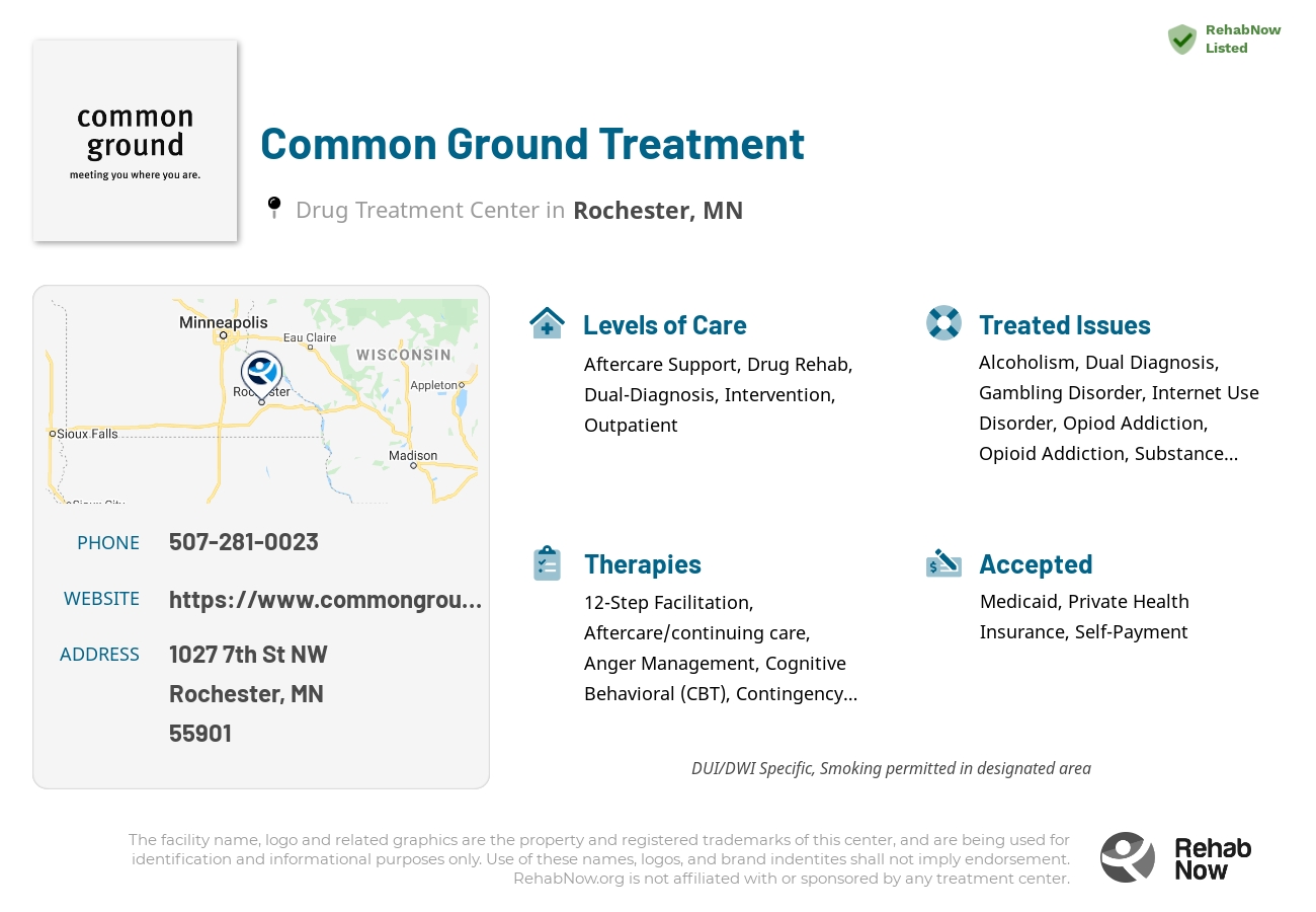 Helpful reference information for Common Ground Treatment, a drug treatment center in Minnesota located at: 1027 7th St NW, Rochester, MN 55901, including phone numbers, official website, and more. Listed briefly is an overview of Levels of Care, Therapies Offered, Issues Treated, and accepted forms of Payment Methods.