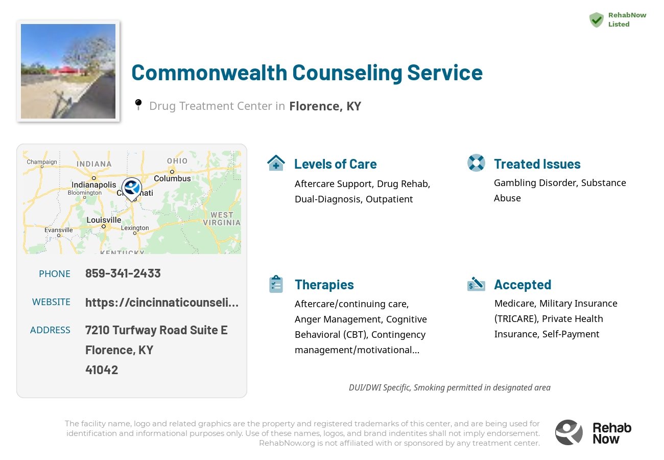 Helpful reference information for Commonwealth Counseling Service, a drug treatment center in Kentucky located at: 7210 Turfway Road Suite E, Florence, KY 41042, including phone numbers, official website, and more. Listed briefly is an overview of Levels of Care, Therapies Offered, Issues Treated, and accepted forms of Payment Methods.