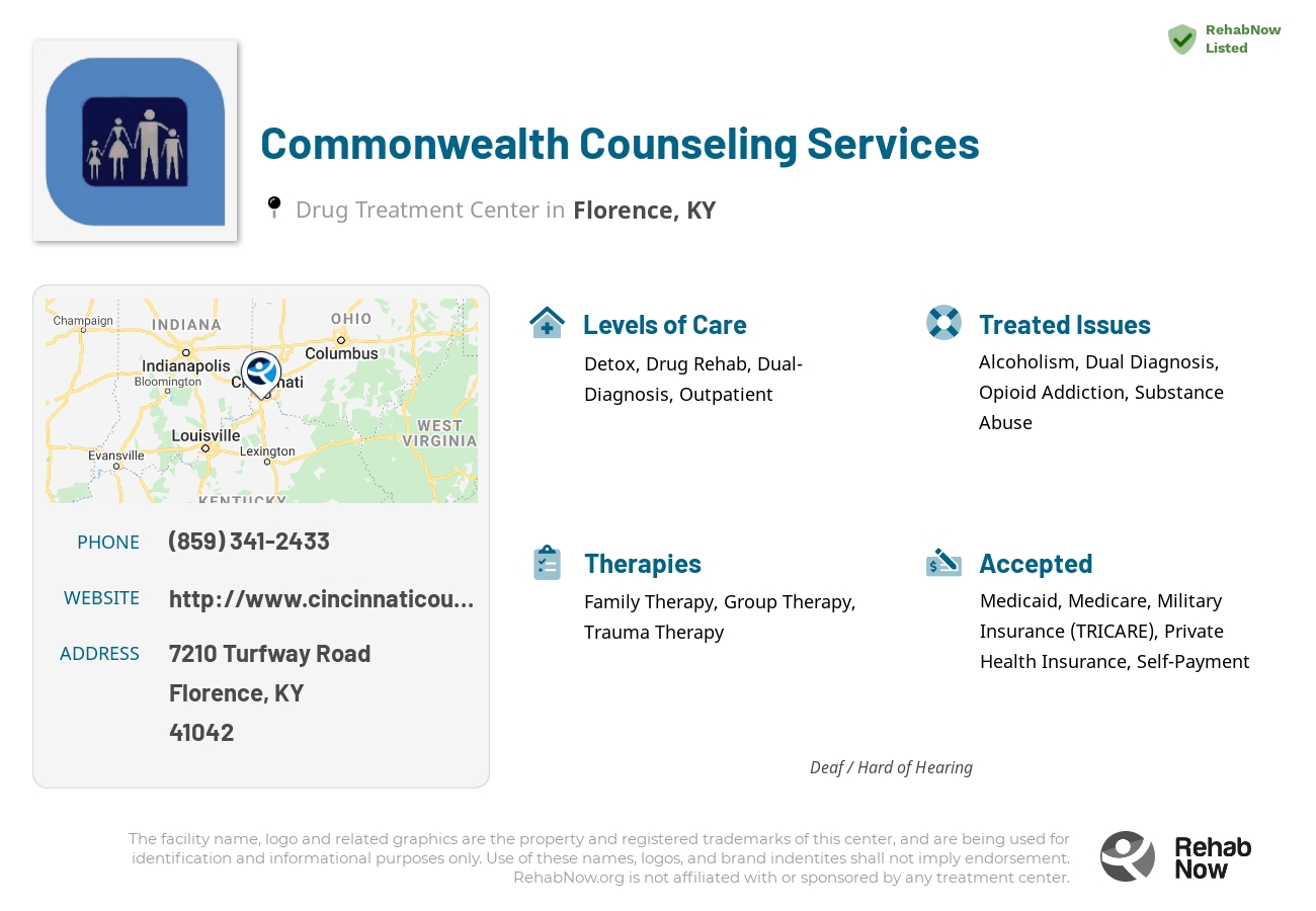 Helpful reference information for Commonwealth Counseling Services, a drug treatment center in Kentucky located at: 7210 Turfway Road, Florence, KY, 41042, including phone numbers, official website, and more. Listed briefly is an overview of Levels of Care, Therapies Offered, Issues Treated, and accepted forms of Payment Methods.