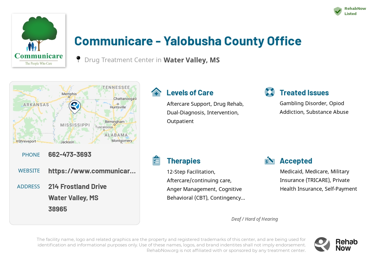 Helpful reference information for Communicare - Yalobusha County Office, a drug treatment center in Mississippi located at: 214 Frostland Drive, Water Valley, MS 38965, including phone numbers, official website, and more. Listed briefly is an overview of Levels of Care, Therapies Offered, Issues Treated, and accepted forms of Payment Methods.