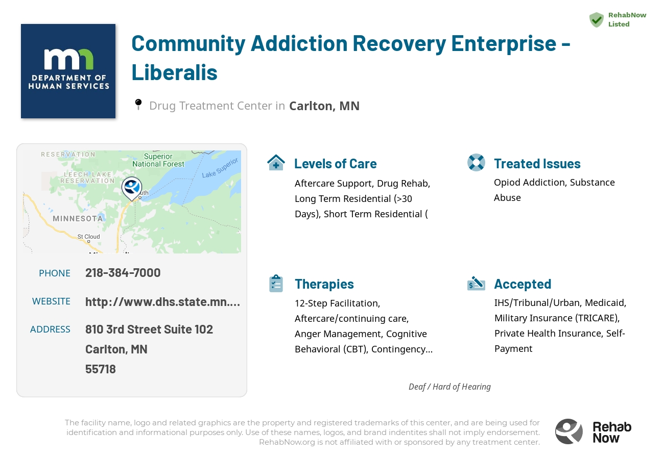 Helpful reference information for Community Addiction Recovery Enterprise - Liberalis, a drug treatment center in Minnesota located at: 810 3rd Street Suite 102, Carlton, MN 55718, including phone numbers, official website, and more. Listed briefly is an overview of Levels of Care, Therapies Offered, Issues Treated, and accepted forms of Payment Methods.