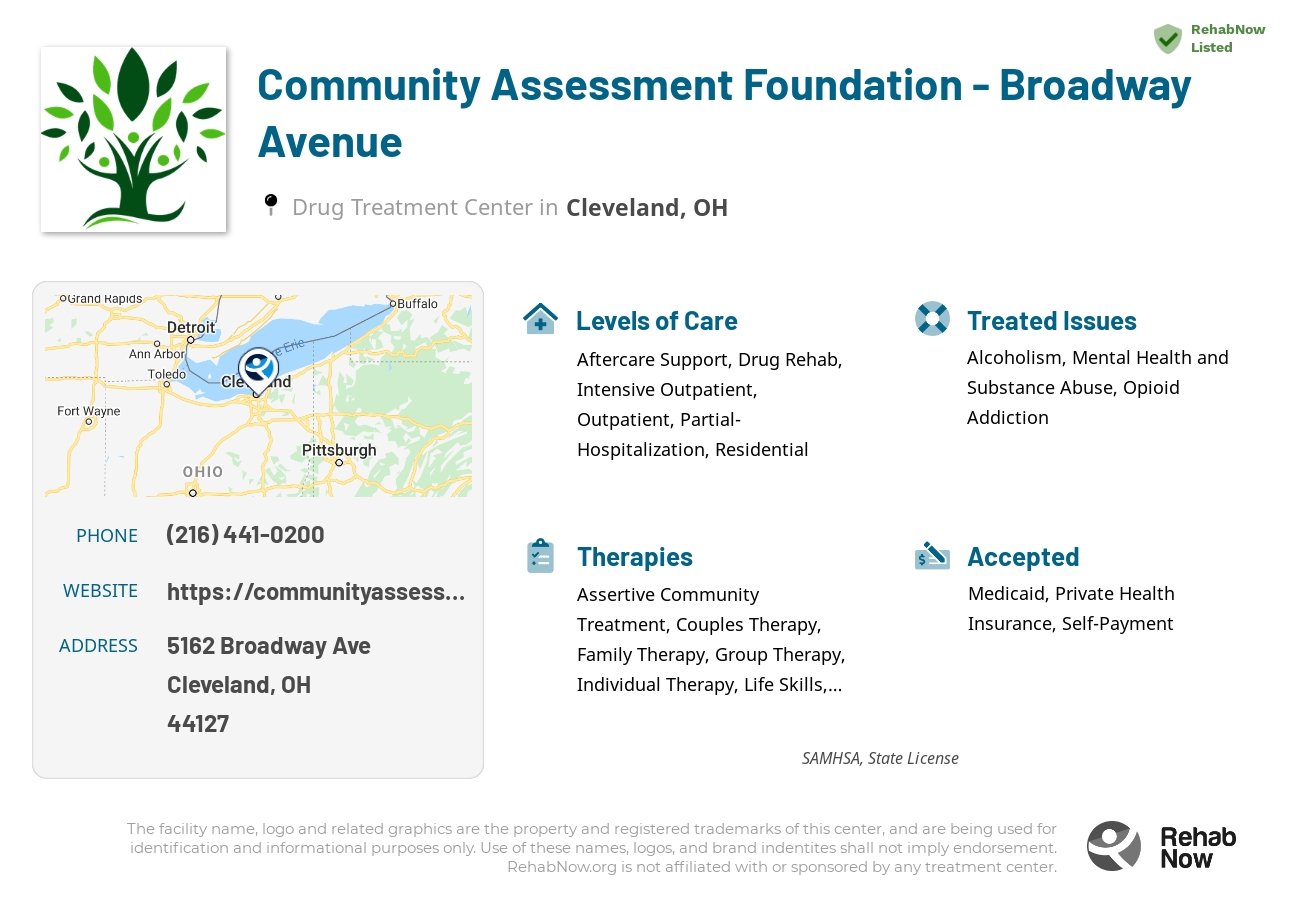 Helpful reference information for Community Assessment Foundation - Broadway Avenue, a drug treatment center in Ohio located at: 5162 Broadway Ave, Cleveland, OH 44127, including phone numbers, official website, and more. Listed briefly is an overview of Levels of Care, Therapies Offered, Issues Treated, and accepted forms of Payment Methods.