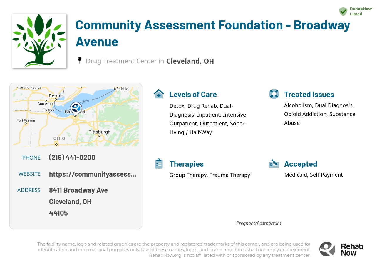 Helpful reference information for Community Assessment Foundation - Broadway Avenue, a drug treatment center in Ohio located at: 8411 Broadway Ave, Cleveland, OH 44105, including phone numbers, official website, and more. Listed briefly is an overview of Levels of Care, Therapies Offered, Issues Treated, and accepted forms of Payment Methods.