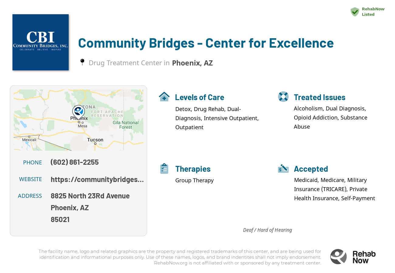 Helpful reference information for Community Bridges - Center for Excellence, a drug treatment center in Arizona located at: 8825 8825 North 23Rd Avenue, Phoenix, AZ 85021, including phone numbers, official website, and more. Listed briefly is an overview of Levels of Care, Therapies Offered, Issues Treated, and accepted forms of Payment Methods.
