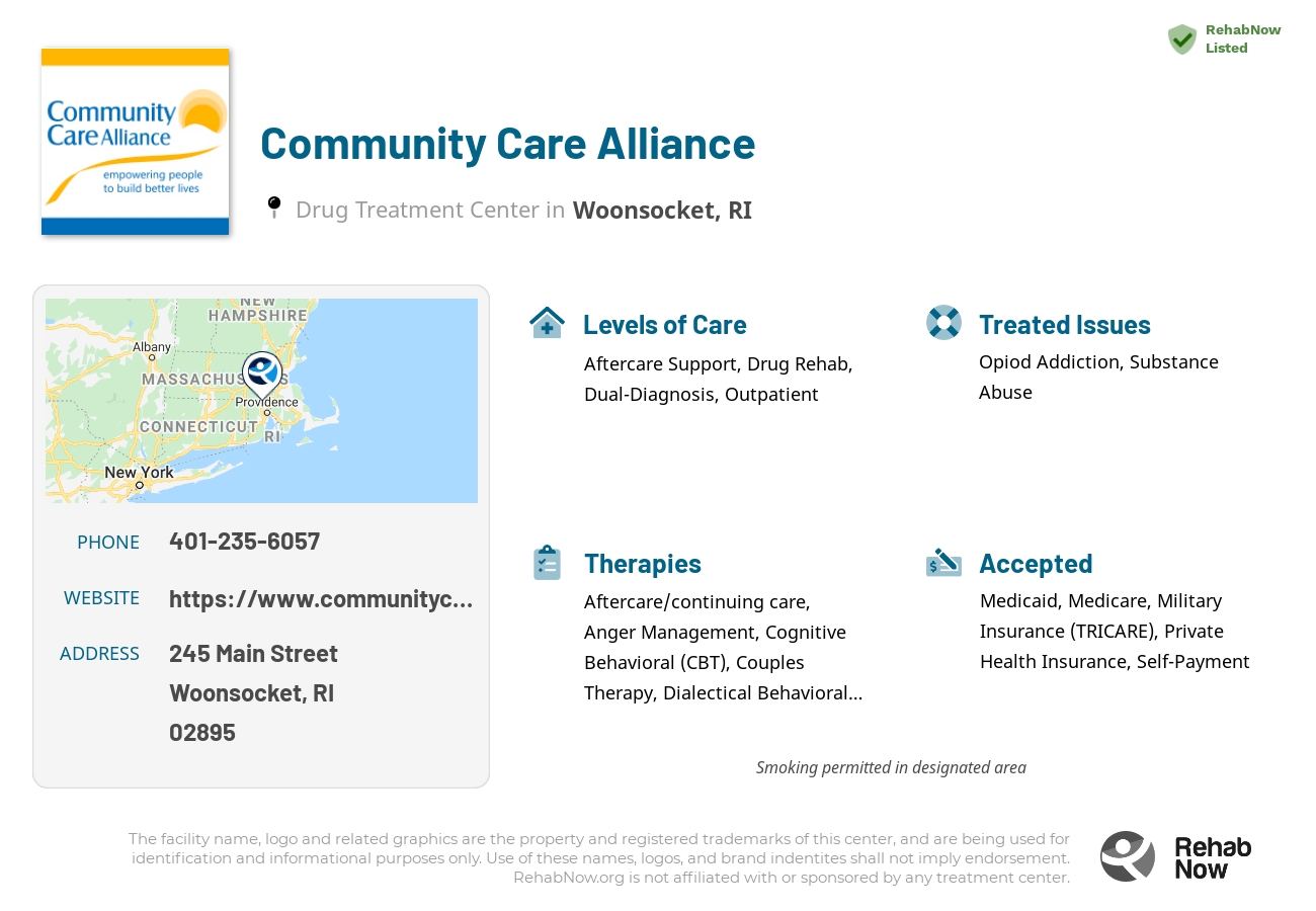 Helpful reference information for Community Care Alliance, a drug treatment center in Rhode Island located at: 245 Main Street, Woonsocket, RI 02895, including phone numbers, official website, and more. Listed briefly is an overview of Levels of Care, Therapies Offered, Issues Treated, and accepted forms of Payment Methods.
