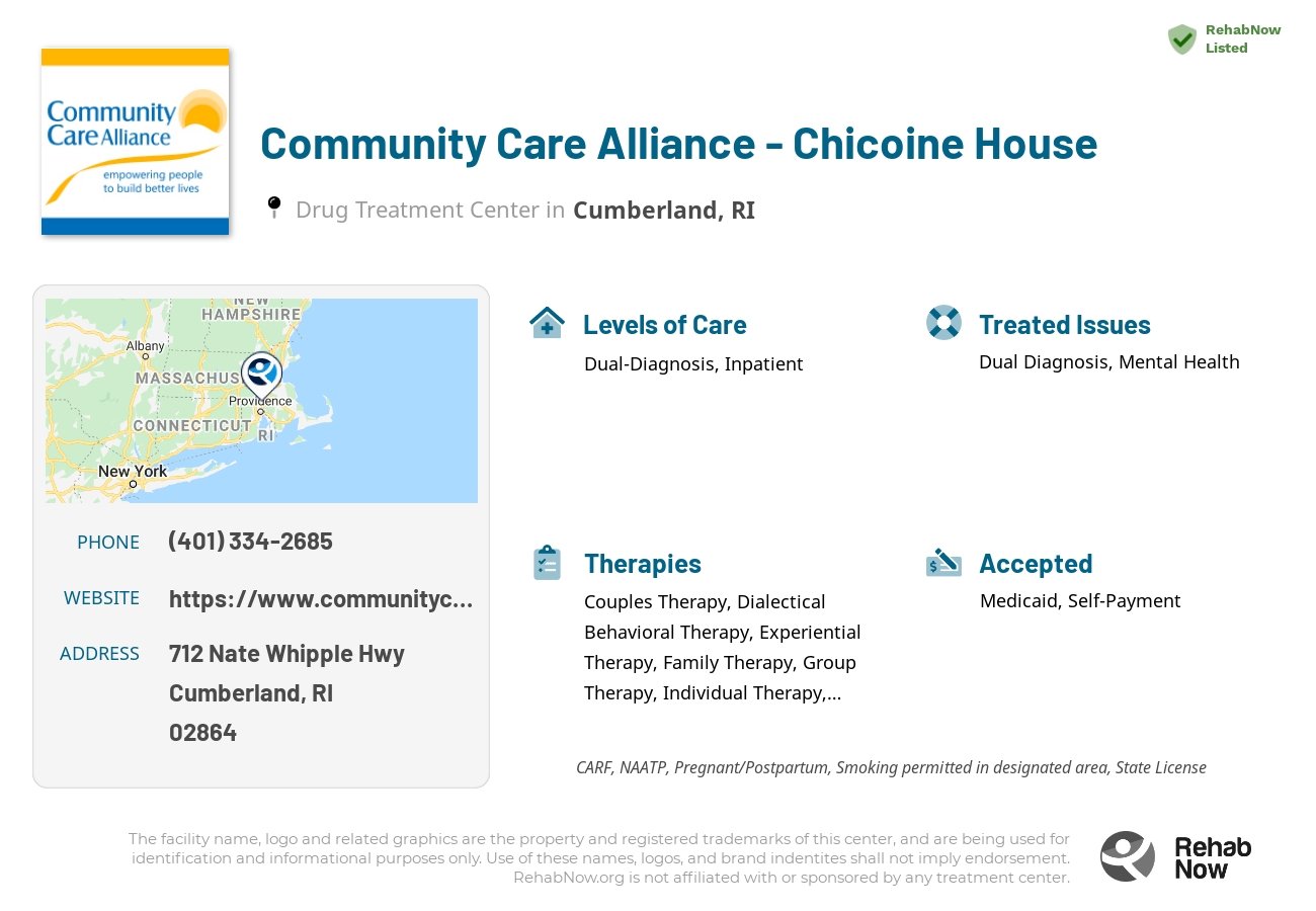 Helpful reference information for Community Care Alliance - Chicoine House, a drug treatment center in Rhode Island located at: 712 Nate Whipple Hwy, Cumberland, RI 02864, including phone numbers, official website, and more. Listed briefly is an overview of Levels of Care, Therapies Offered, Issues Treated, and accepted forms of Payment Methods.