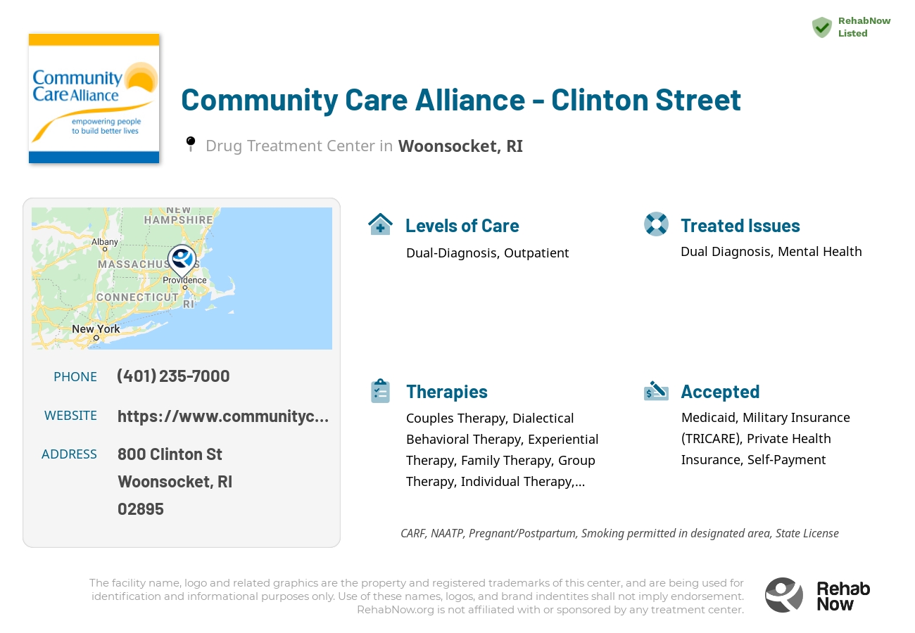 Helpful reference information for Community Care Alliance - Clinton Street, a drug treatment center in Rhode Island located at: 800 Clinton St, Woonsocket, RI 02895, including phone numbers, official website, and more. Listed briefly is an overview of Levels of Care, Therapies Offered, Issues Treated, and accepted forms of Payment Methods.