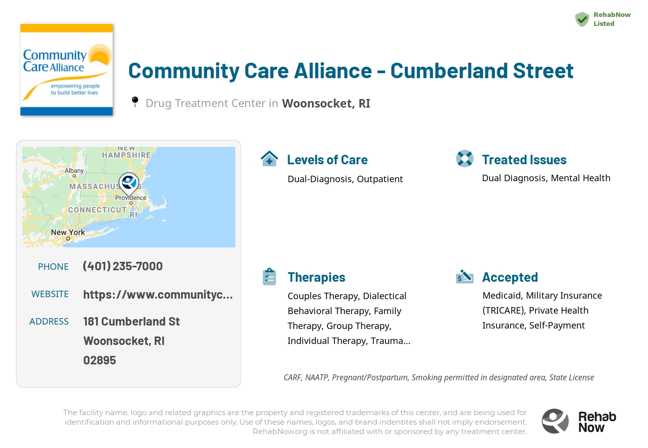 Helpful reference information for Community Care Alliance - Cumberland Street, a drug treatment center in Rhode Island located at: 181 Cumberland St, Woonsocket, RI 02895, including phone numbers, official website, and more. Listed briefly is an overview of Levels of Care, Therapies Offered, Issues Treated, and accepted forms of Payment Methods.
