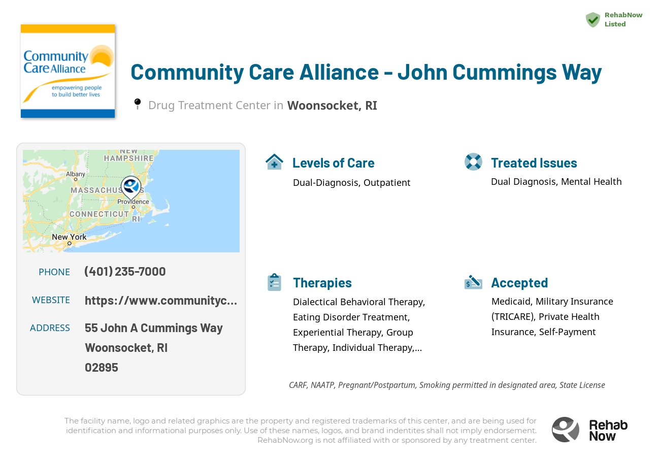Helpful reference information for Community Care Alliance - John Cummings Way, a drug treatment center in Rhode Island located at: 55 John A Cummings Way, Woonsocket, RI 02895, including phone numbers, official website, and more. Listed briefly is an overview of Levels of Care, Therapies Offered, Issues Treated, and accepted forms of Payment Methods.