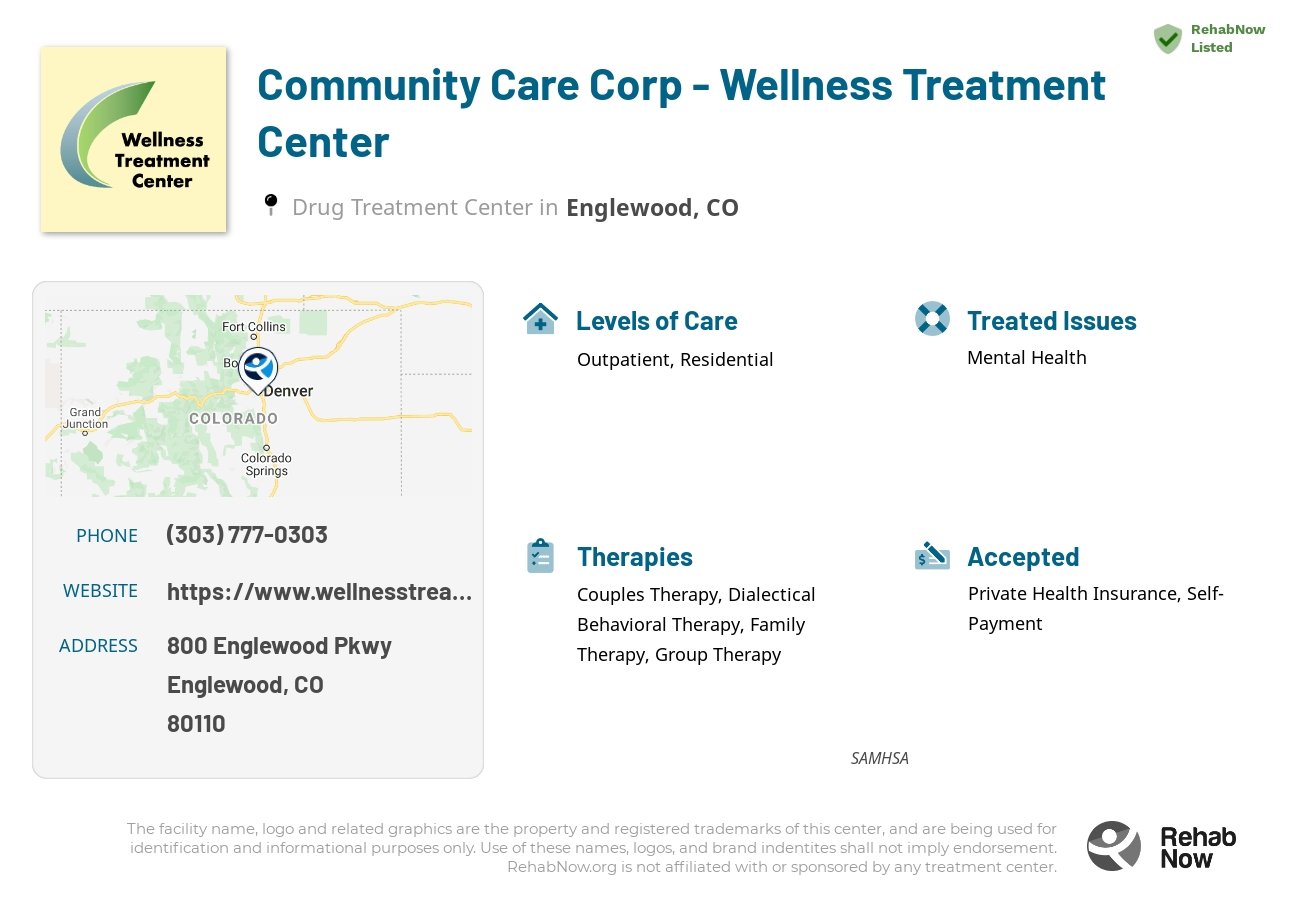Helpful reference information for Community Care Corp - Wellness Treatment Center, a drug treatment center in Colorado located at: 800 Englewood Pkwy, Englewood, CO 80110, including phone numbers, official website, and more. Listed briefly is an overview of Levels of Care, Therapies Offered, Issues Treated, and accepted forms of Payment Methods.