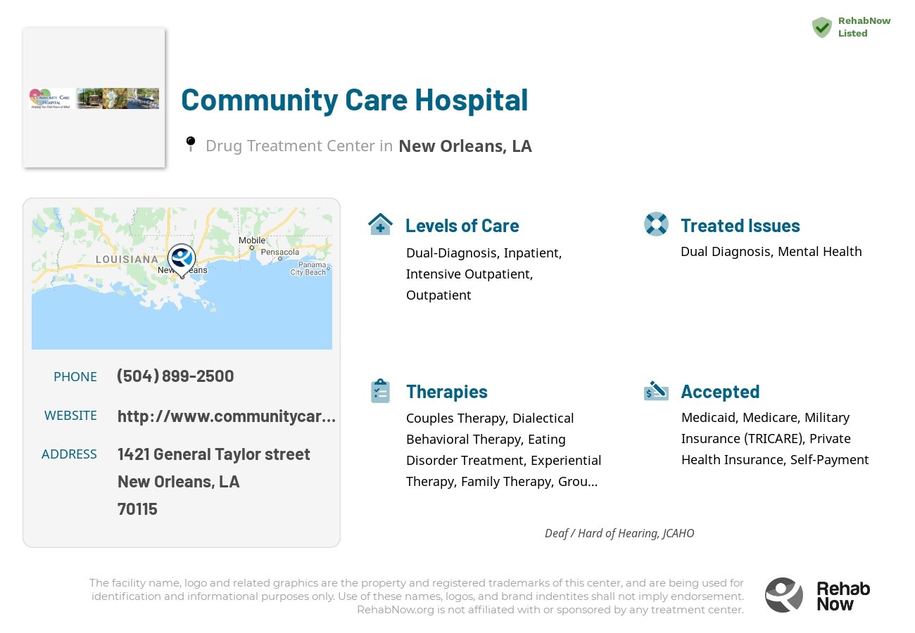 Helpful reference information for Community Care Hospital, a drug treatment center in Louisiana located at: 1421 1421 General Taylor street, New Orleans, LA 70115, including phone numbers, official website, and more. Listed briefly is an overview of Levels of Care, Therapies Offered, Issues Treated, and accepted forms of Payment Methods.