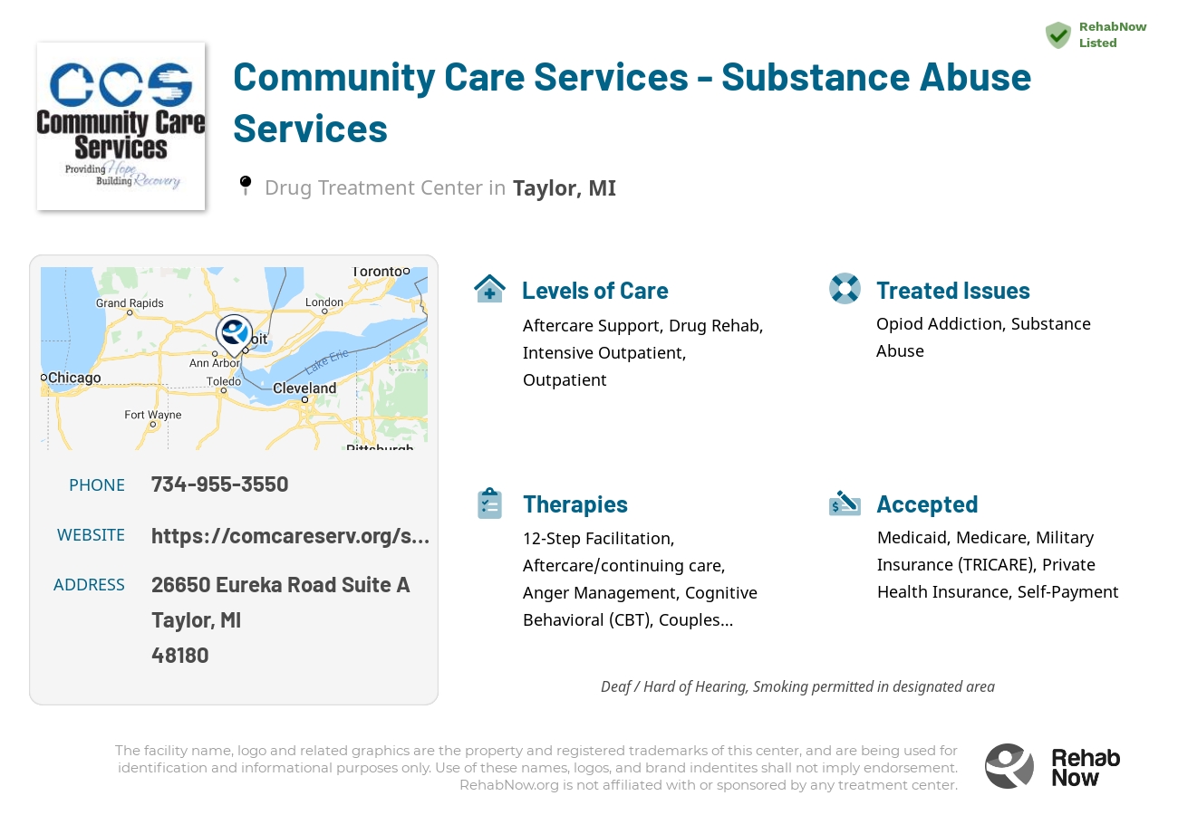 Helpful reference information for Community Care Services - Substance Abuse Services, a drug treatment center in Michigan located at: 26650 Eureka Road Suite A, Taylor, MI 48180, including phone numbers, official website, and more. Listed briefly is an overview of Levels of Care, Therapies Offered, Issues Treated, and accepted forms of Payment Methods.