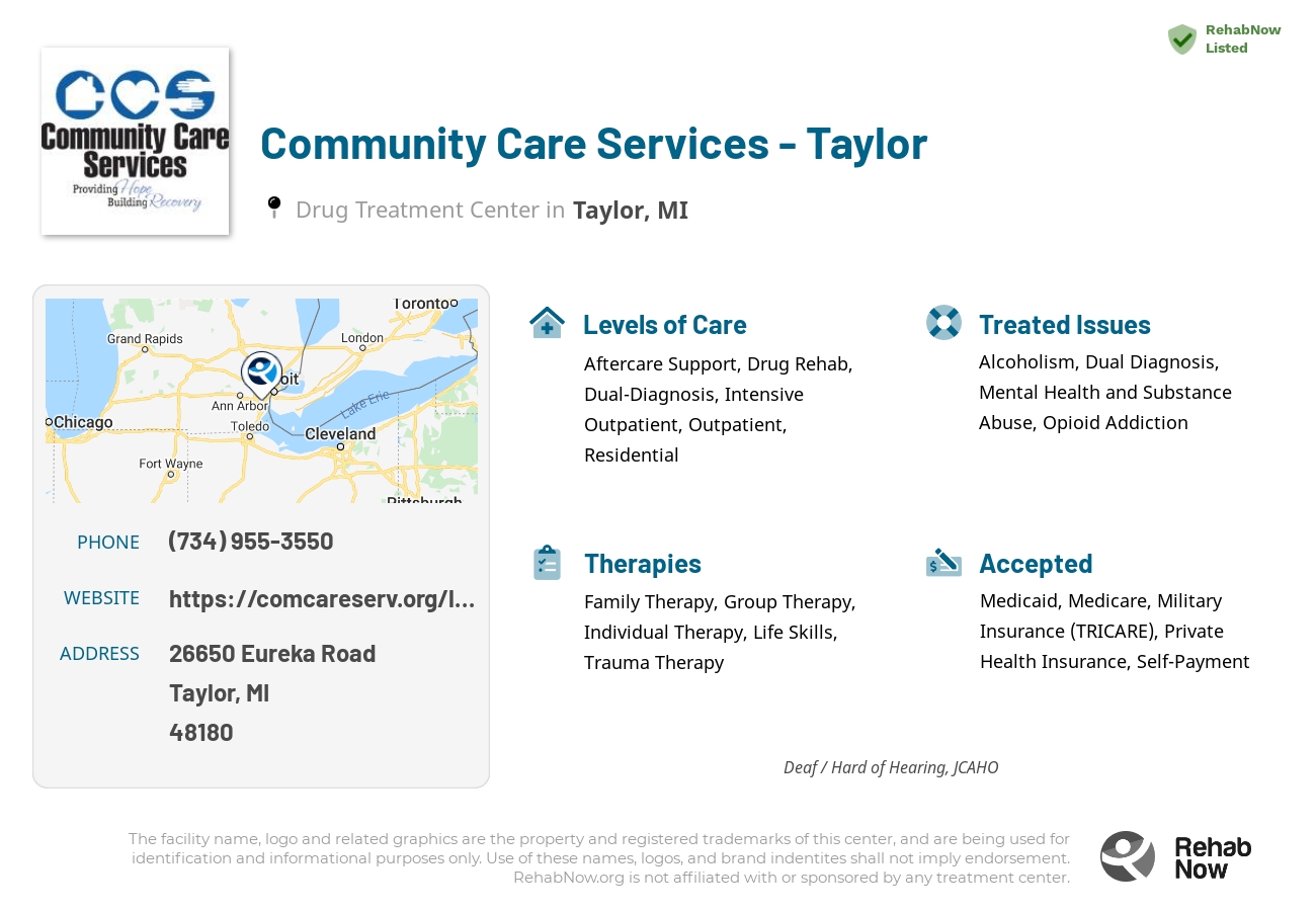 Helpful reference information for Community Care Services - Taylor, a drug treatment center in Michigan located at: 26650 Eureka Road, Taylor, MI, 48180, including phone numbers, official website, and more. Listed briefly is an overview of Levels of Care, Therapies Offered, Issues Treated, and accepted forms of Payment Methods.