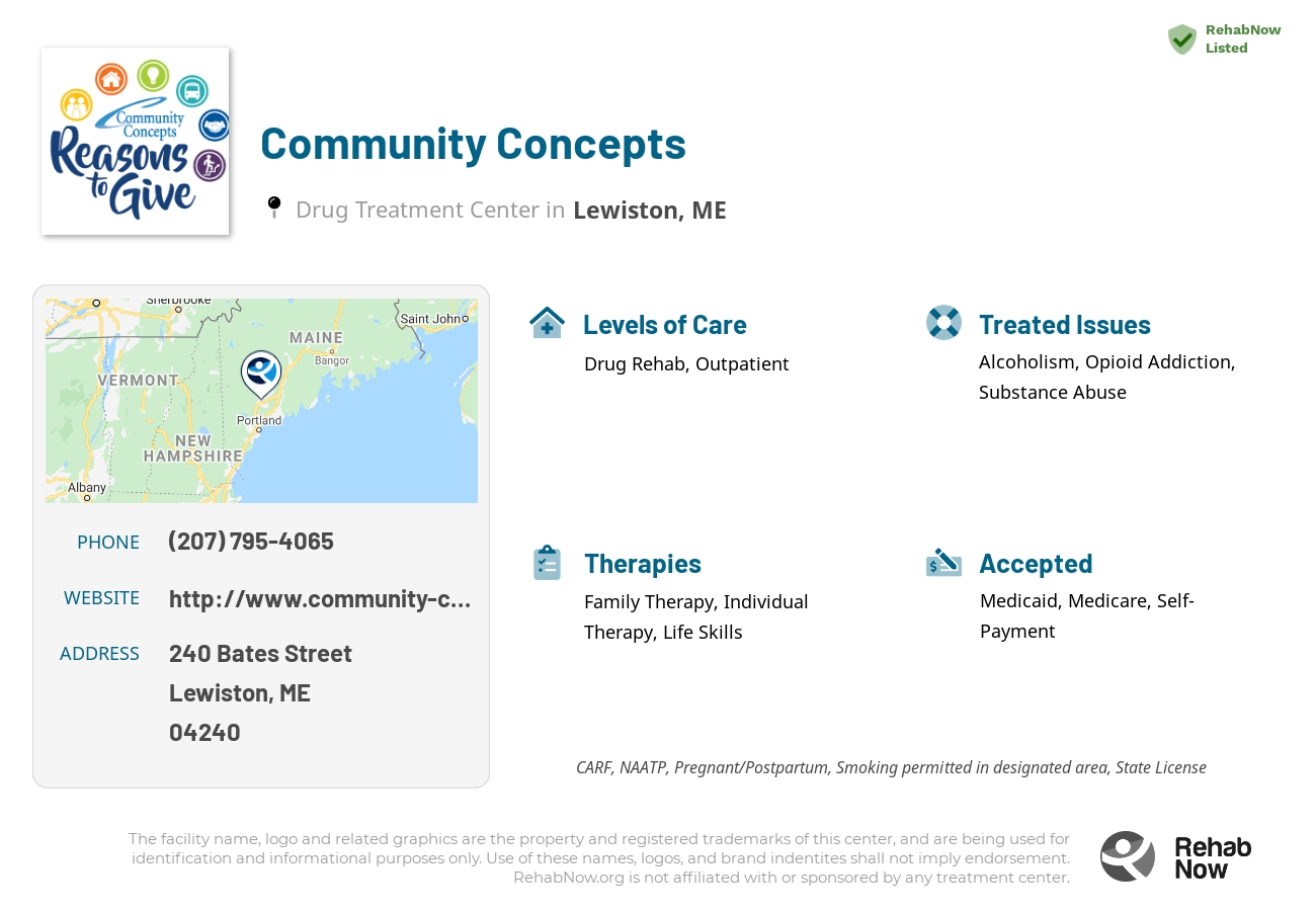 Helpful reference information for Community Concepts, a drug treatment center in Maine located at: 240 Bates Street, Lewiston, ME, 04240, including phone numbers, official website, and more. Listed briefly is an overview of Levels of Care, Therapies Offered, Issues Treated, and accepted forms of Payment Methods.