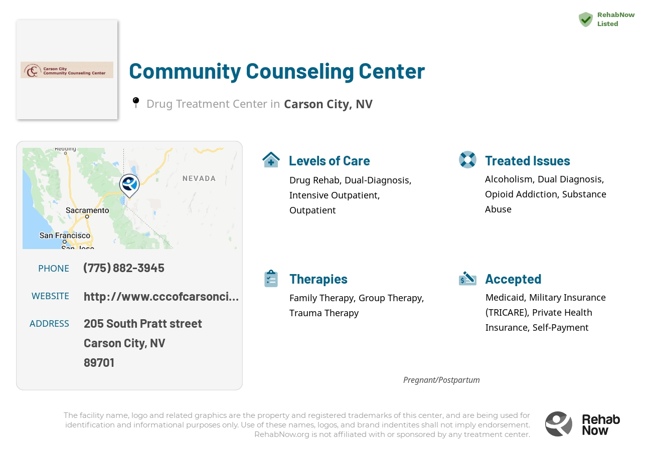 Helpful reference information for Community Counseling Center, a drug treatment center in Nevada located at: 205 205 South Pratt street, Carson City, NV 89701, including phone numbers, official website, and more. Listed briefly is an overview of Levels of Care, Therapies Offered, Issues Treated, and accepted forms of Payment Methods.