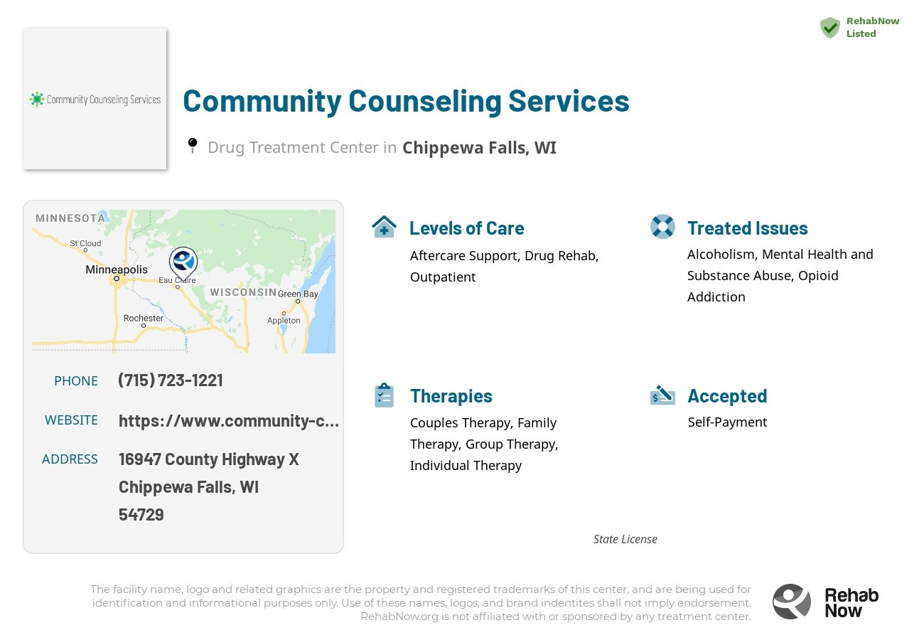 Helpful reference information for Community Counseling Services, a drug treatment center in Wisconsin located at: 16947 County Highway X, Chippewa Falls, WI 54729, including phone numbers, official website, and more. Listed briefly is an overview of Levels of Care, Therapies Offered, Issues Treated, and accepted forms of Payment Methods.