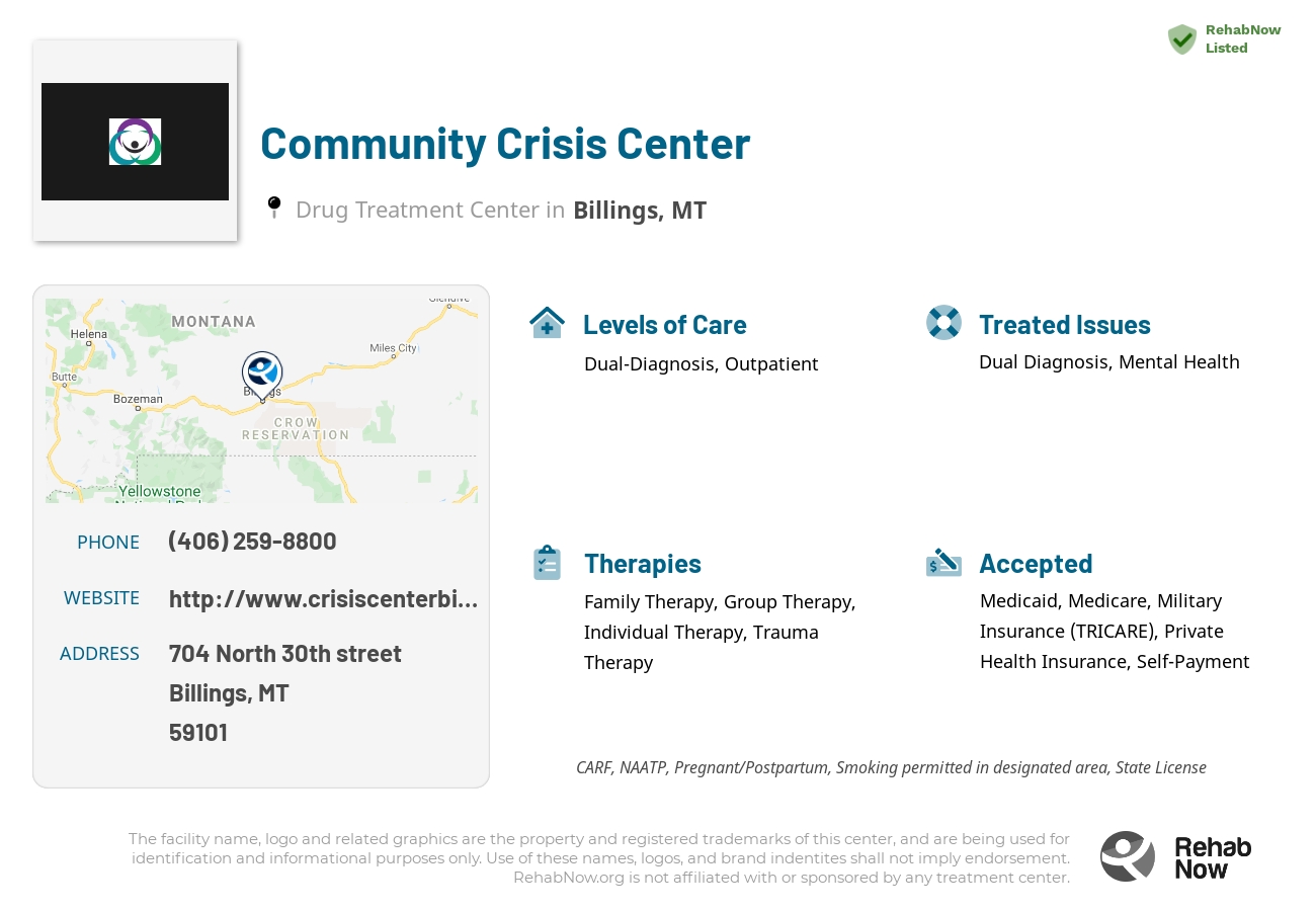 Helpful reference information for Community Crisis Center, a drug treatment center in Montana located at: 704 704 North 30th street, Billings, MT 59101, including phone numbers, official website, and more. Listed briefly is an overview of Levels of Care, Therapies Offered, Issues Treated, and accepted forms of Payment Methods.