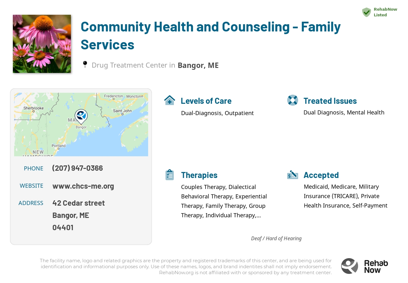 Helpful reference information for Community Health and Counseling - Family Services, a drug treatment center in Maine located at: 42 Cedar street, Bangor, ME, 04401, including phone numbers, official website, and more. Listed briefly is an overview of Levels of Care, Therapies Offered, Issues Treated, and accepted forms of Payment Methods.