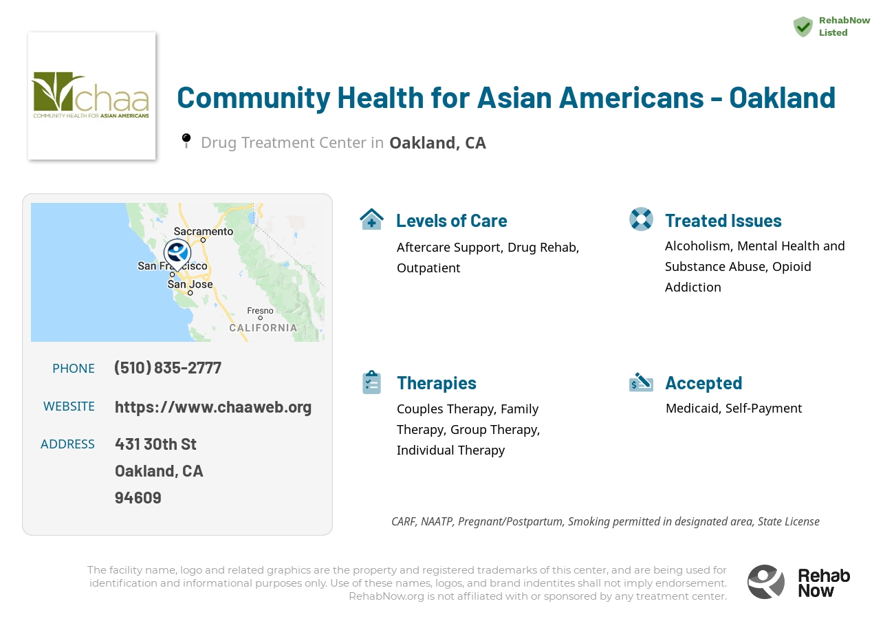 Helpful reference information for Community Health for Asian Americans - Oakland, a drug treatment center in California located at: 431 30th St, Oakland, CA 94609, including phone numbers, official website, and more. Listed briefly is an overview of Levels of Care, Therapies Offered, Issues Treated, and accepted forms of Payment Methods.