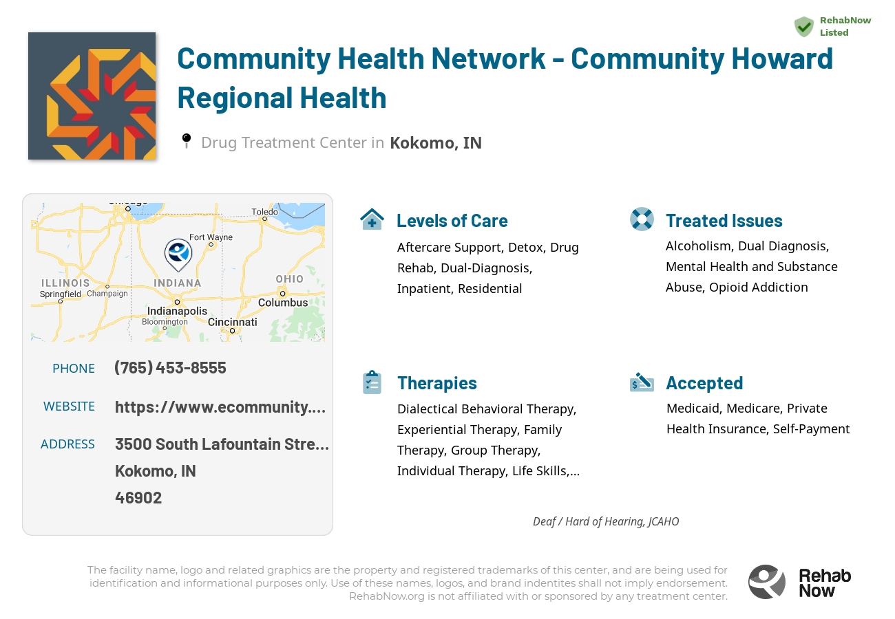 Helpful reference information for Community Health Network - Community Howard Regional Health, a drug treatment center in Indiana located at: 3500 South Lafountain Street, Kokomo, IN, 46902, including phone numbers, official website, and more. Listed briefly is an overview of Levels of Care, Therapies Offered, Issues Treated, and accepted forms of Payment Methods.