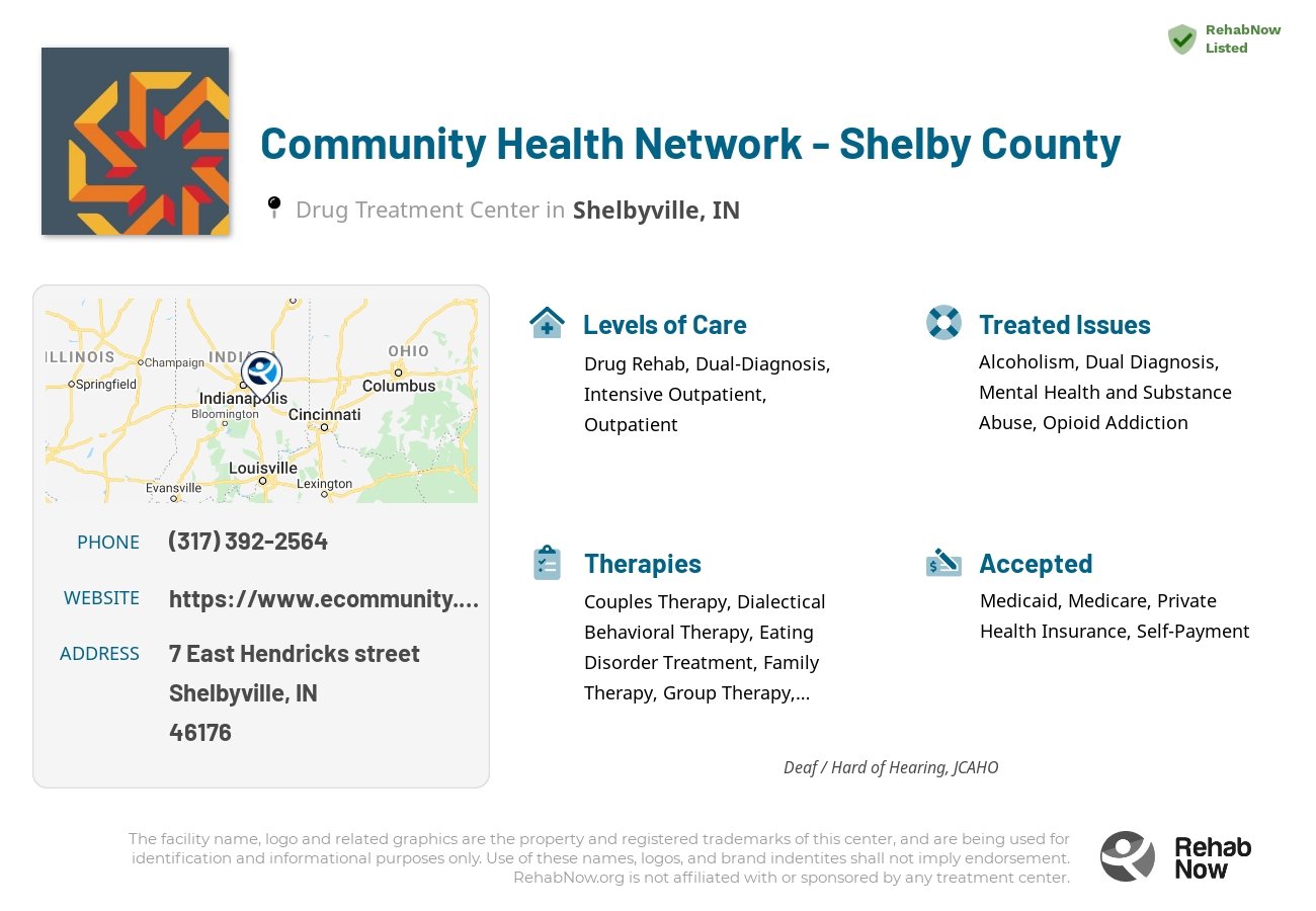 Helpful reference information for Community Health Network - Shelby County, a drug treatment center in Indiana located at: 7 East Hendricks street, Shelbyville, IN, 46176, including phone numbers, official website, and more. Listed briefly is an overview of Levels of Care, Therapies Offered, Issues Treated, and accepted forms of Payment Methods.