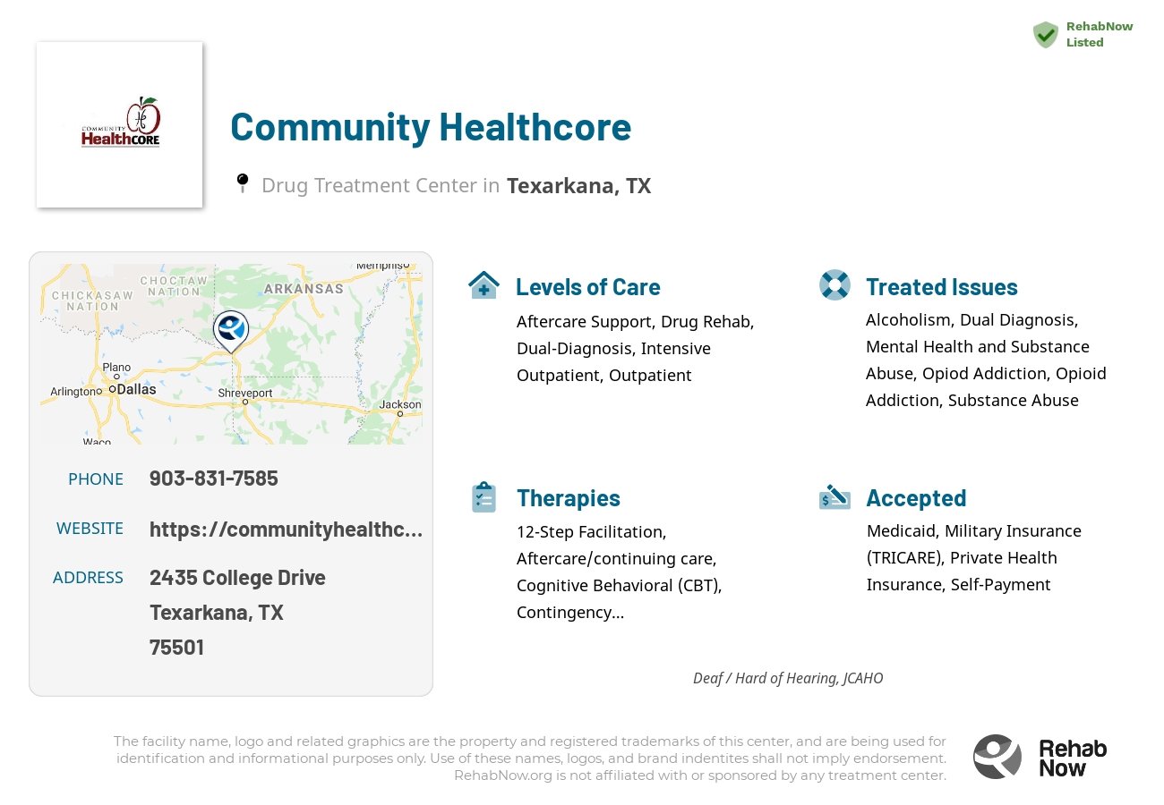 Helpful reference information for Community Healthcore, a drug treatment center in Texas located at: 2435 College Drive, Texarkana, TX, 75501, including phone numbers, official website, and more. Listed briefly is an overview of Levels of Care, Therapies Offered, Issues Treated, and accepted forms of Payment Methods.