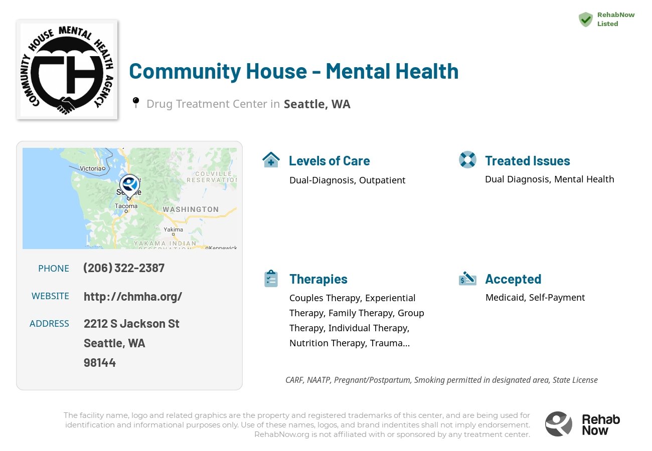 Helpful reference information for Community House - Mental Health, a drug treatment center in Washington located at: 2212 S Jackson St, Seattle, WA 98144, including phone numbers, official website, and more. Listed briefly is an overview of Levels of Care, Therapies Offered, Issues Treated, and accepted forms of Payment Methods.