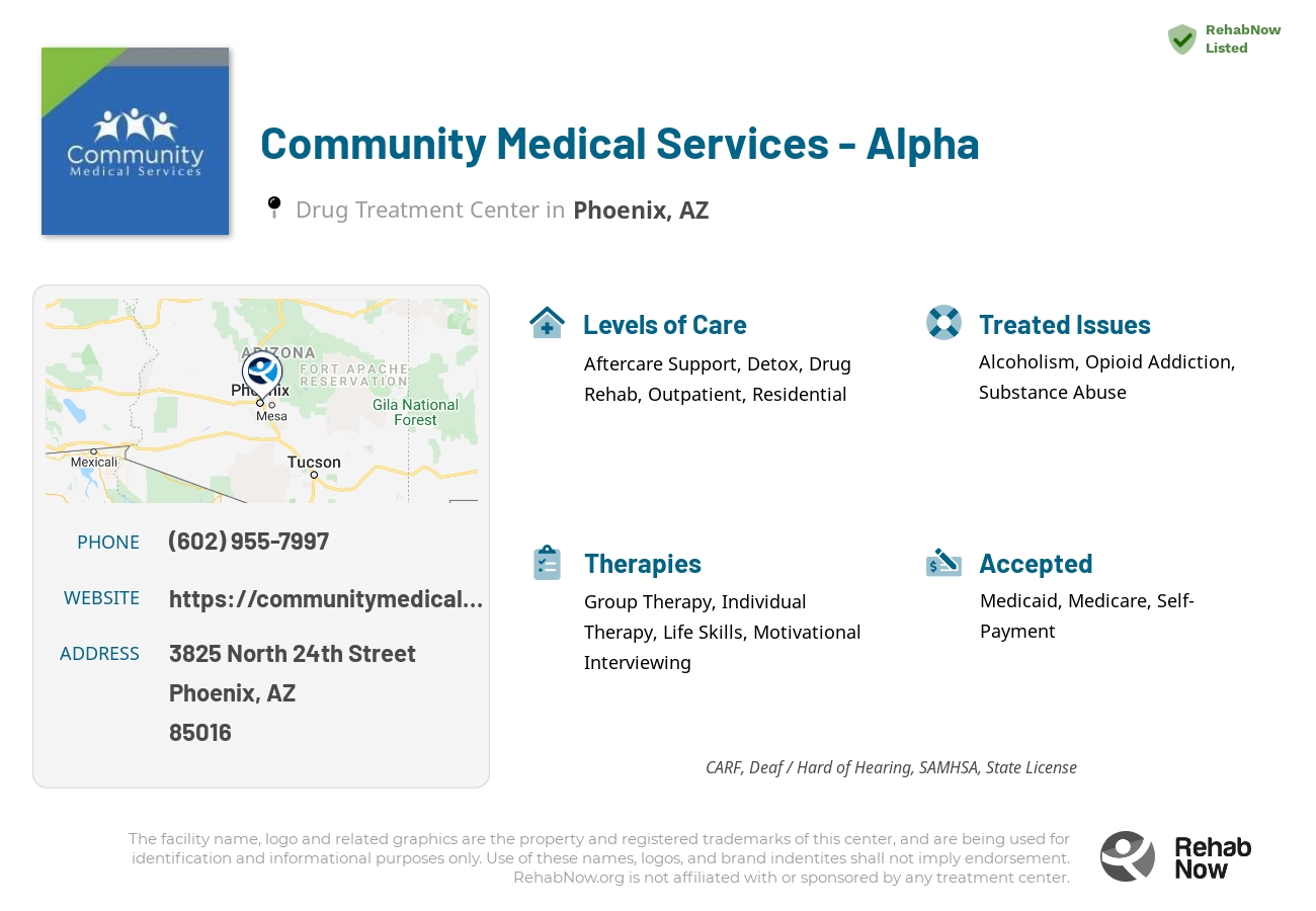 Helpful reference information for Community Medical Services - Alpha, a drug treatment center in Arizona located at: 3825 North 24th Street, Phoenix, AZ, 85016, including phone numbers, official website, and more. Listed briefly is an overview of Levels of Care, Therapies Offered, Issues Treated, and accepted forms of Payment Methods.