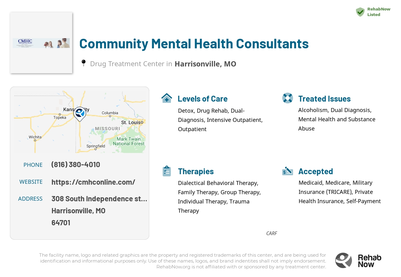 Helpful reference information for Community Mental Health Consultants, a drug treatment center in Missouri located at: 308 308 South Independence street, Harrisonville, MO 64701, including phone numbers, official website, and more. Listed briefly is an overview of Levels of Care, Therapies Offered, Issues Treated, and accepted forms of Payment Methods.
