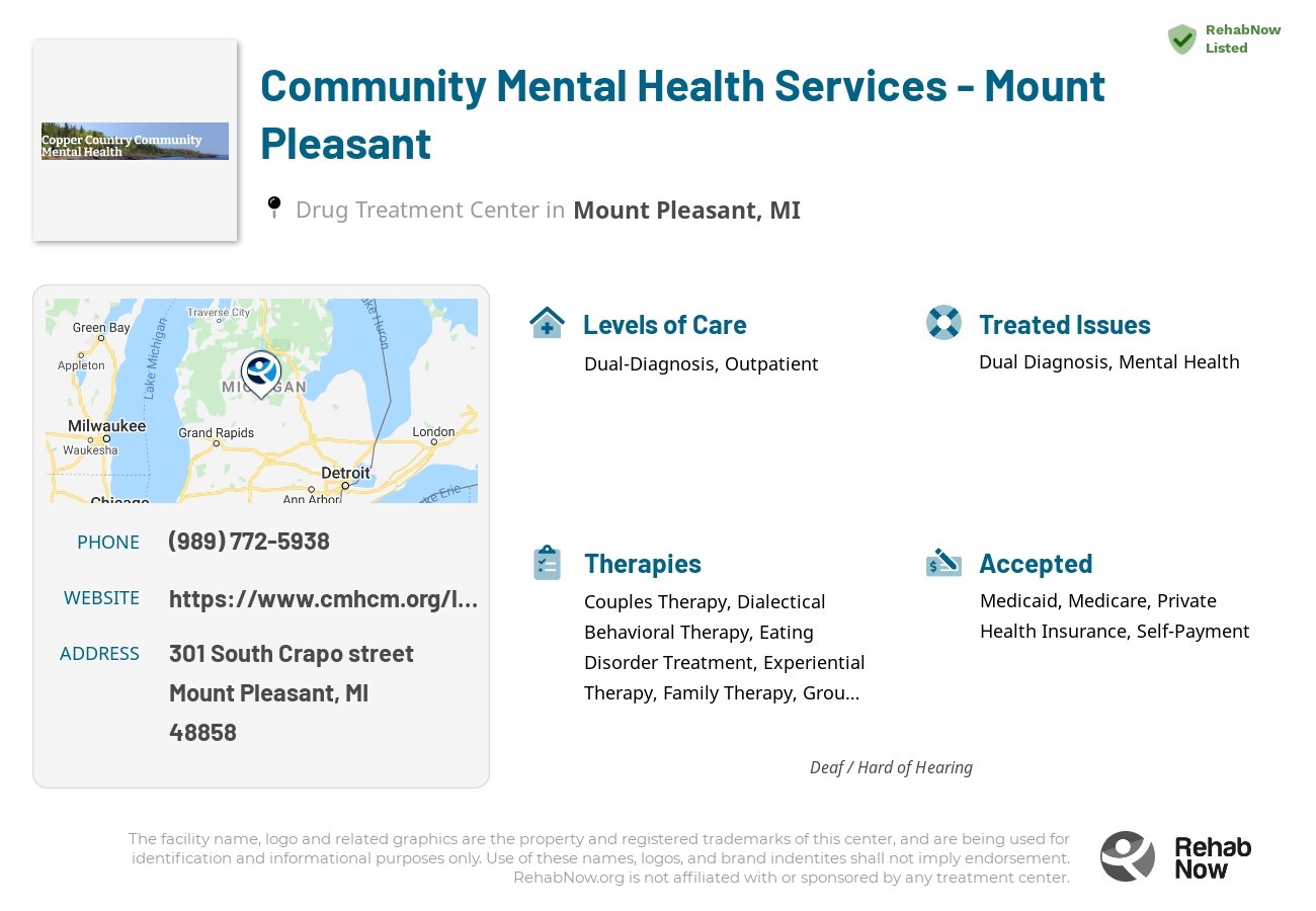 Helpful reference information for Community Mental Health Services - Mount Pleasant, a drug treatment center in Michigan located at: 301 301 South Crapo street, Mount Pleasant, MI 48858, including phone numbers, official website, and more. Listed briefly is an overview of Levels of Care, Therapies Offered, Issues Treated, and accepted forms of Payment Methods.