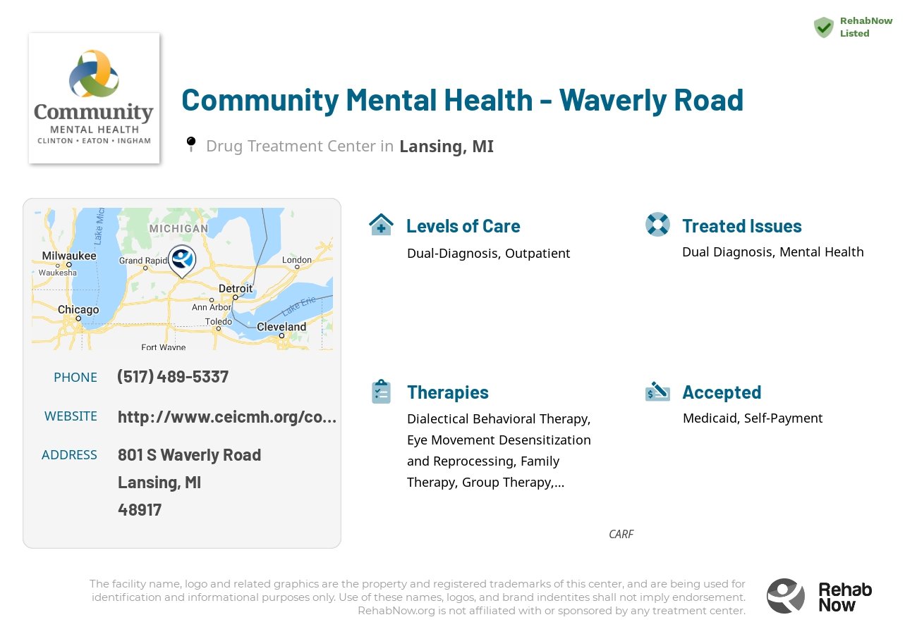 Helpful reference information for Community Mental Health - Waverly Road, a drug treatment center in Michigan located at: 801 801 S Waverly Road, Lansing, MI 48917, including phone numbers, official website, and more. Listed briefly is an overview of Levels of Care, Therapies Offered, Issues Treated, and accepted forms of Payment Methods.