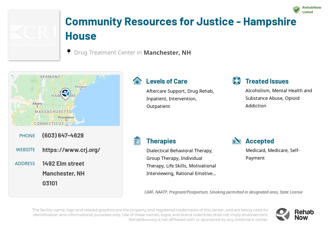 Helpful reference information for Community Resources for Justice - Hampshire House, a drug treatment center in New Hampshire located at: 1492 1492 Elm street, Manchester, NH 03101, including phone numbers, official website, and more. Listed briefly is an overview of Levels of Care, Therapies Offered, Issues Treated, and accepted forms of Payment Methods.