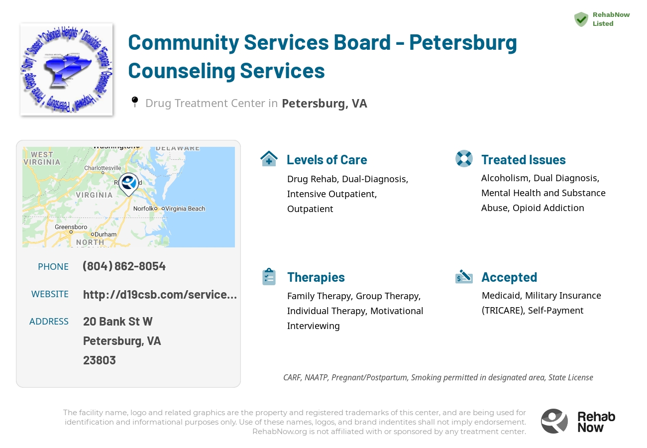 Helpful reference information for Community Services Board - Petersburg Counseling Services, a drug treatment center in Virginia located at: 20 Bank St W, Petersburg, VA 23803, including phone numbers, official website, and more. Listed briefly is an overview of Levels of Care, Therapies Offered, Issues Treated, and accepted forms of Payment Methods.