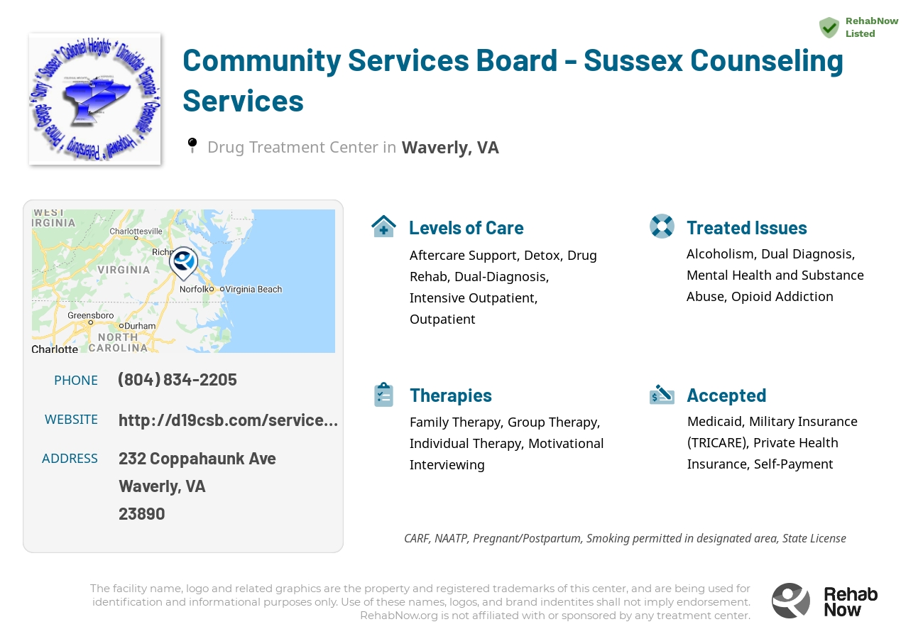 Helpful reference information for Community Services Board - Sussex Counseling Services, a drug treatment center in Virginia located at: 232 Coppahaunk Ave, Waverly, VA 23890, including phone numbers, official website, and more. Listed briefly is an overview of Levels of Care, Therapies Offered, Issues Treated, and accepted forms of Payment Methods.