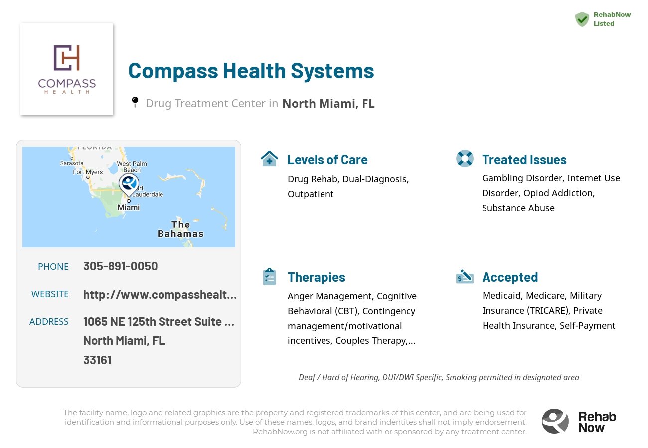 Helpful reference information for Compass Health Systems, a drug treatment center in Florida located at: 1065 NE 125th Street Suite 206, North Miami, FL 33161, including phone numbers, official website, and more. Listed briefly is an overview of Levels of Care, Therapies Offered, Issues Treated, and accepted forms of Payment Methods.