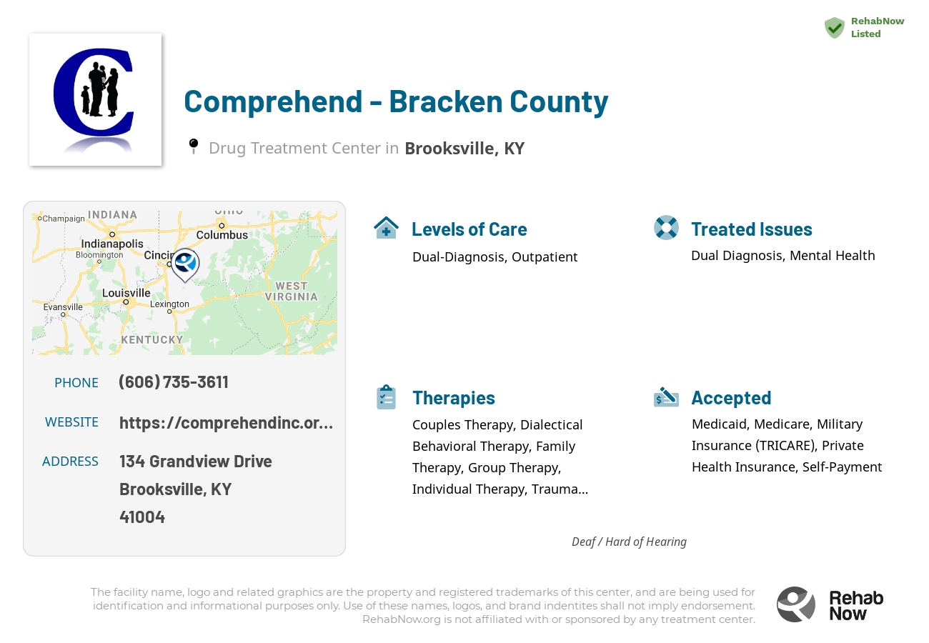 Helpful reference information for Comprehend - Bracken County, a drug treatment center in Kentucky located at: 134 Grandview Drive, Brooksville, KY, 41004, including phone numbers, official website, and more. Listed briefly is an overview of Levels of Care, Therapies Offered, Issues Treated, and accepted forms of Payment Methods.