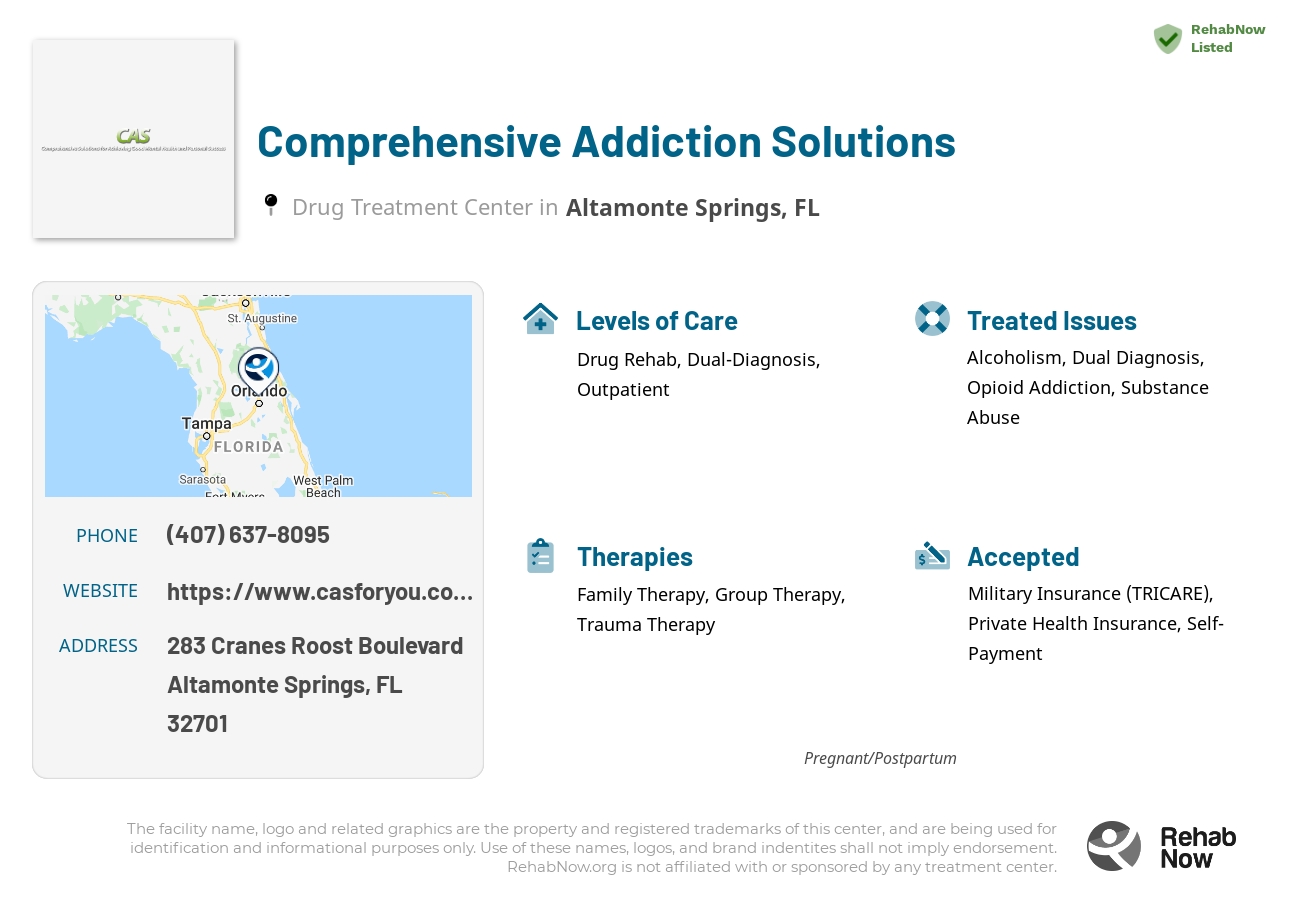 Helpful reference information for Comprehensive Addiction Solutions, a drug treatment center in Florida located at: 283 Cranes Roost Boulevard, Altamonte Springs, FL, 32701, including phone numbers, official website, and more. Listed briefly is an overview of Levels of Care, Therapies Offered, Issues Treated, and accepted forms of Payment Methods.