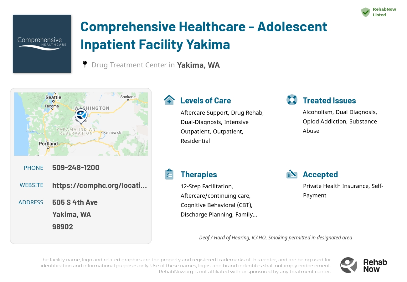 Helpful reference information for Comprehensive Healthcare - Adolescent Inpatient Facility Yakima, a drug treatment center in Washington located at: 505 S 4th Ave, Yakima, WA 98902, including phone numbers, official website, and more. Listed briefly is an overview of Levels of Care, Therapies Offered, Issues Treated, and accepted forms of Payment Methods.