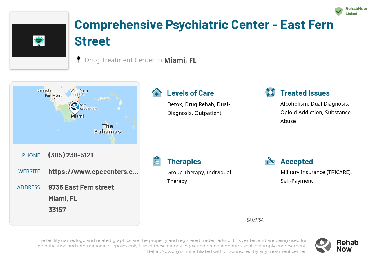 Helpful reference information for Comprehensive Psychiatric Center - East Fern Street, a drug treatment center in Florida located at: 9735 East Fern street, Miami, FL, 33157, including phone numbers, official website, and more. Listed briefly is an overview of Levels of Care, Therapies Offered, Issues Treated, and accepted forms of Payment Methods.