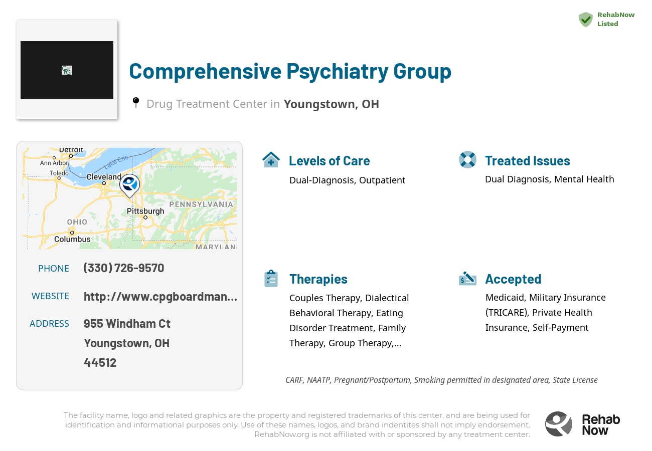 Helpful reference information for Comprehensive Psychiatry Group, a drug treatment center in Ohio located at: 955 Windham Ct, Youngstown, OH 44512, including phone numbers, official website, and more. Listed briefly is an overview of Levels of Care, Therapies Offered, Issues Treated, and accepted forms of Payment Methods.