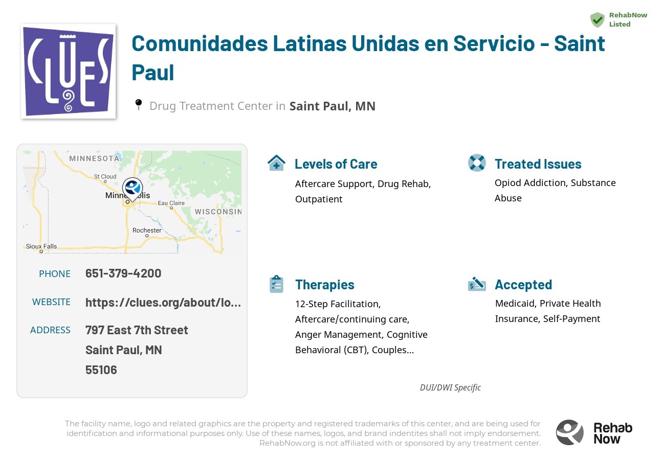Helpful reference information for Comunidades Latinas Unidas en Servicio - Saint Paul, a drug treatment center in Minnesota located at: 797 East 7th Street, Saint Paul, MN 55106, including phone numbers, official website, and more. Listed briefly is an overview of Levels of Care, Therapies Offered, Issues Treated, and accepted forms of Payment Methods.