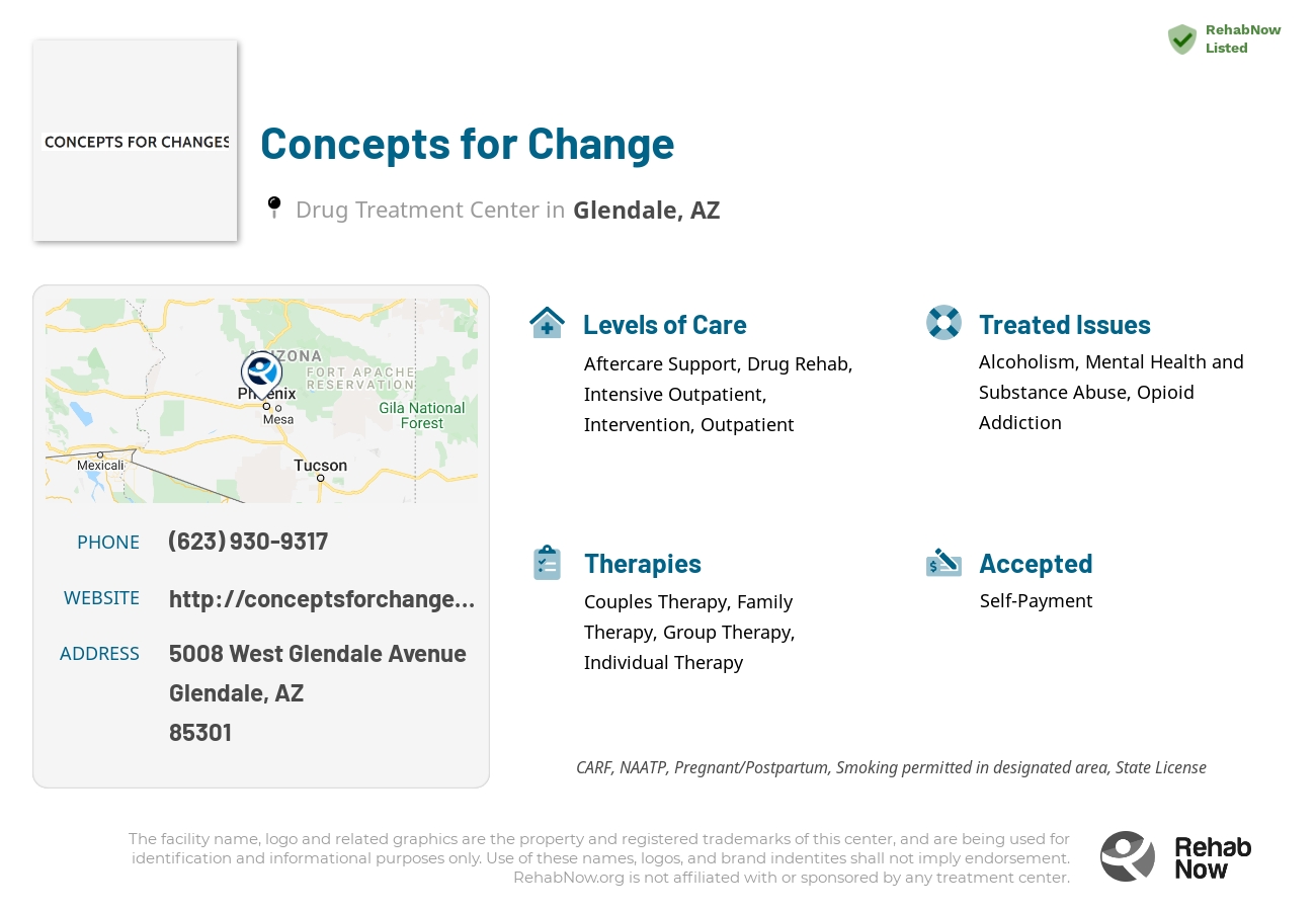 Helpful reference information for Concepts for Change, a drug treatment center in Arizona located at: 5008 5008 West Glendale Avenue, Glendale, AZ 85301, including phone numbers, official website, and more. Listed briefly is an overview of Levels of Care, Therapies Offered, Issues Treated, and accepted forms of Payment Methods.